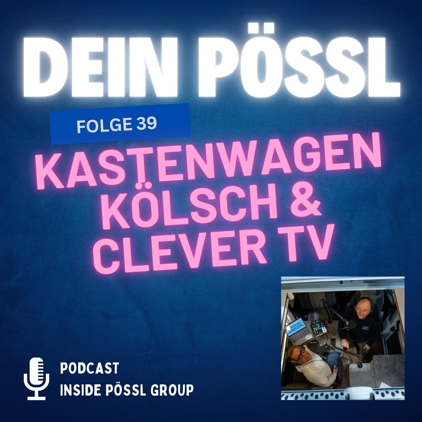 #39 Kastenwagen, Kölsch & CleverTV #39 Kastenwagen, Kölsch & CleverTV