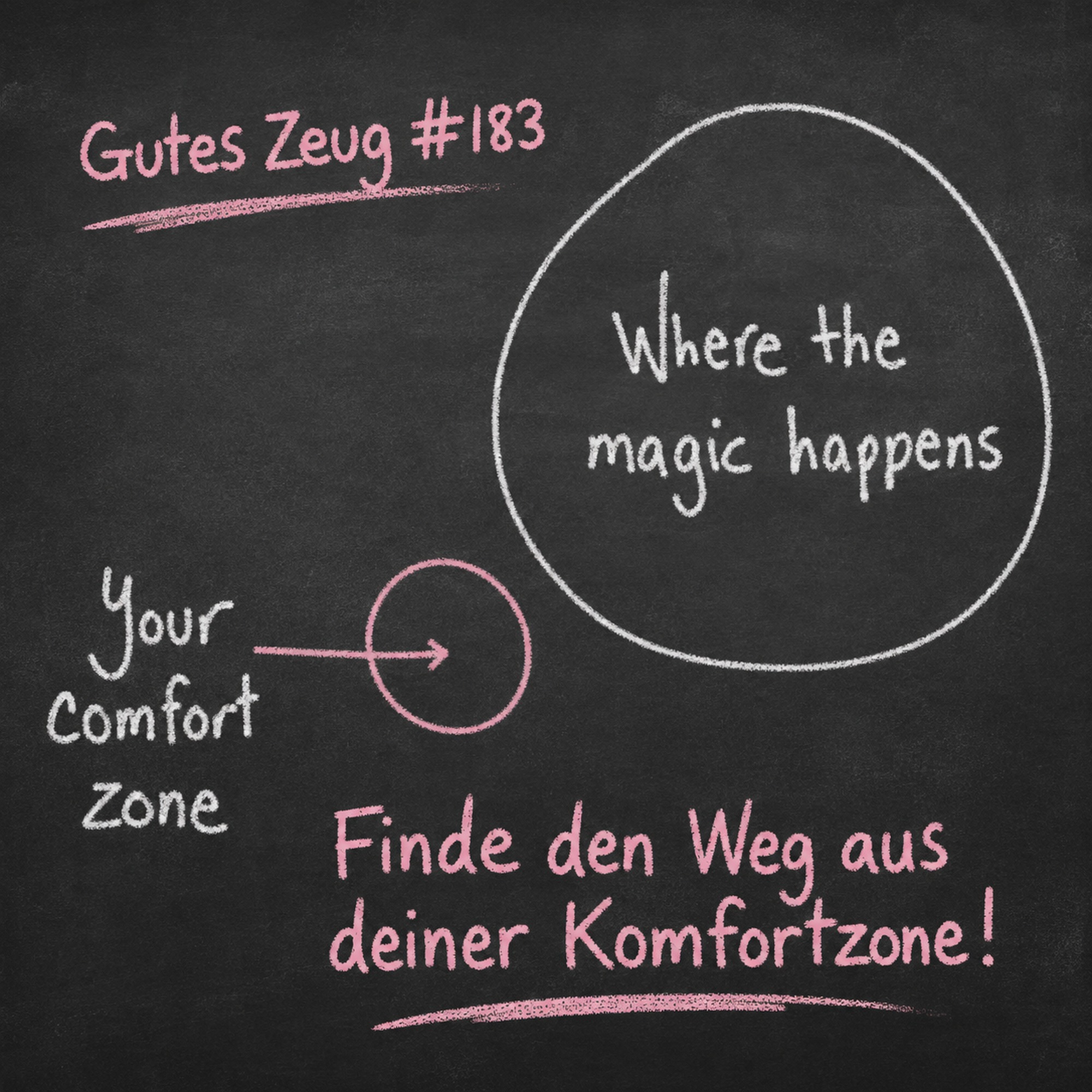 #183 Mach,was du noch nicht kannst. Deine Freiheit beginnt außerhalb deiner Komfortzone. episode artwork