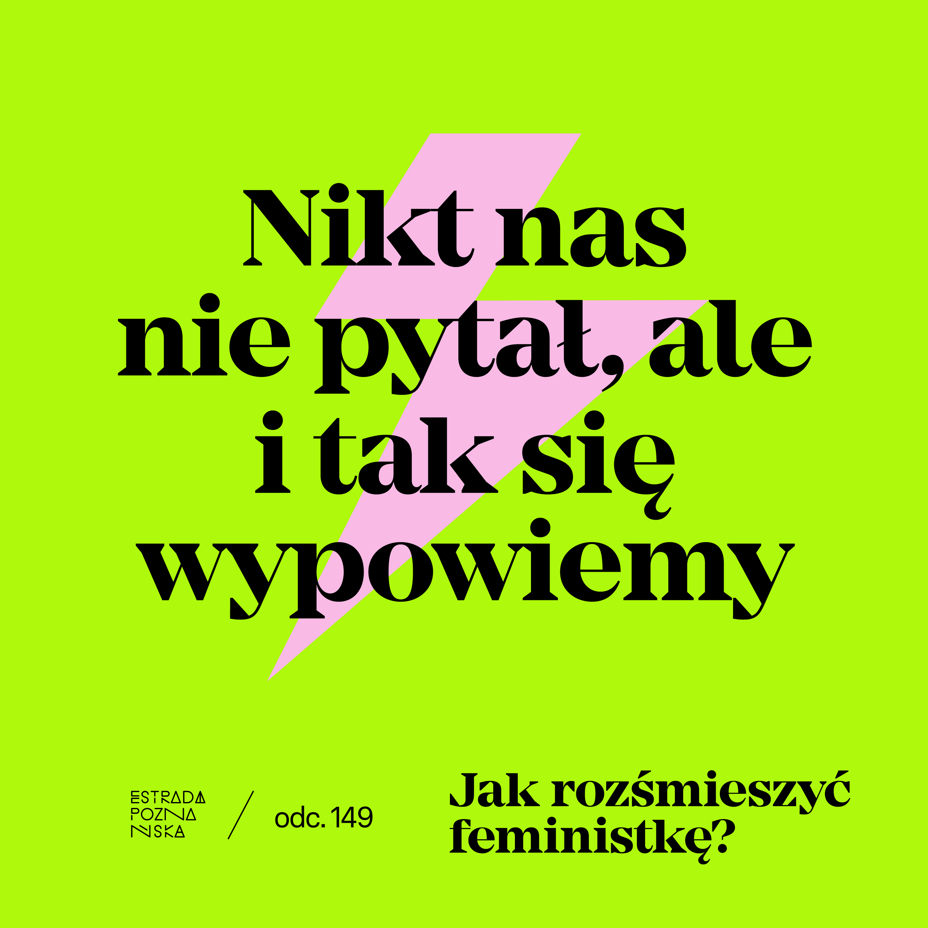 Nikt nas nie pytał, ale i tak się wypowiemy!