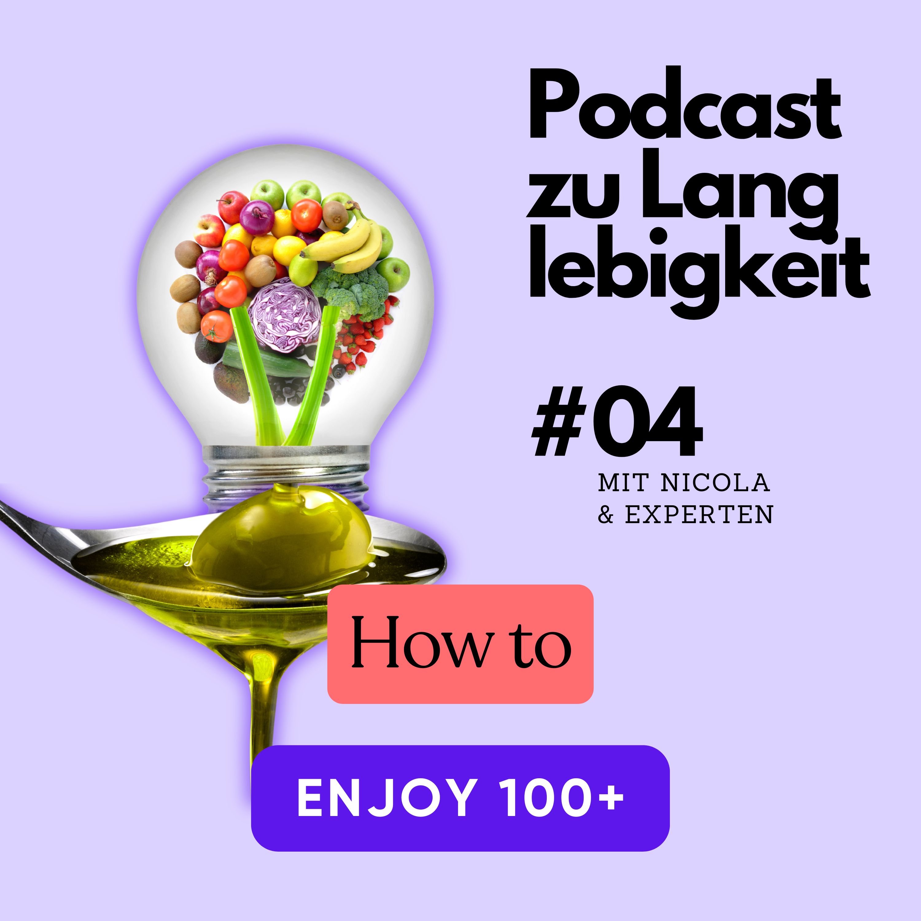 How to enjoy 100+ der Podcast zu Langlebigkeit