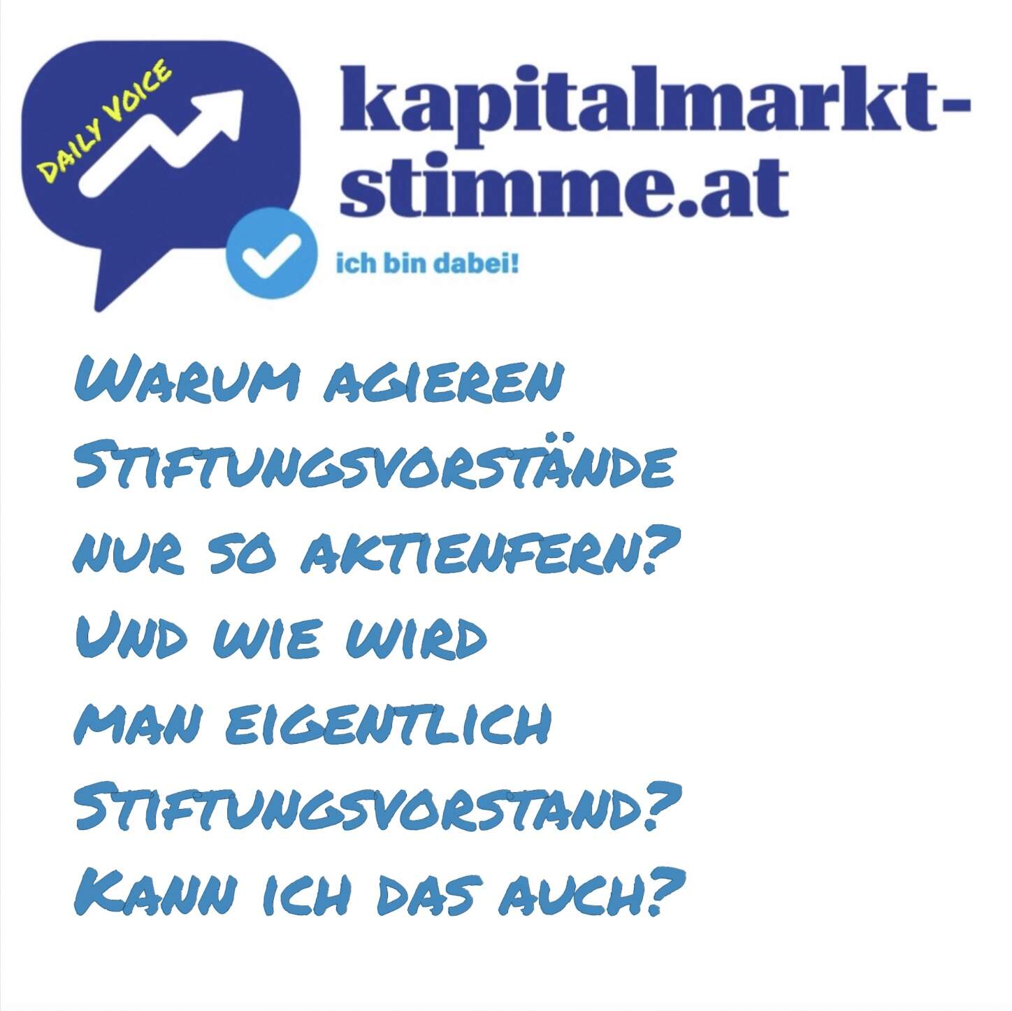 kapitalmarkt-stimme.at daily voice: Warum agieren Stiftungsvorstände nur so aktienfern? Und wie wird man eigentlich Stiftungsvorstand? kapitalmarkt-stimme.at daily voice: Warum agieren Stiftungsvorstände nur so aktienfern? Und wie wird man eigentlich Stiftungsvorstand?