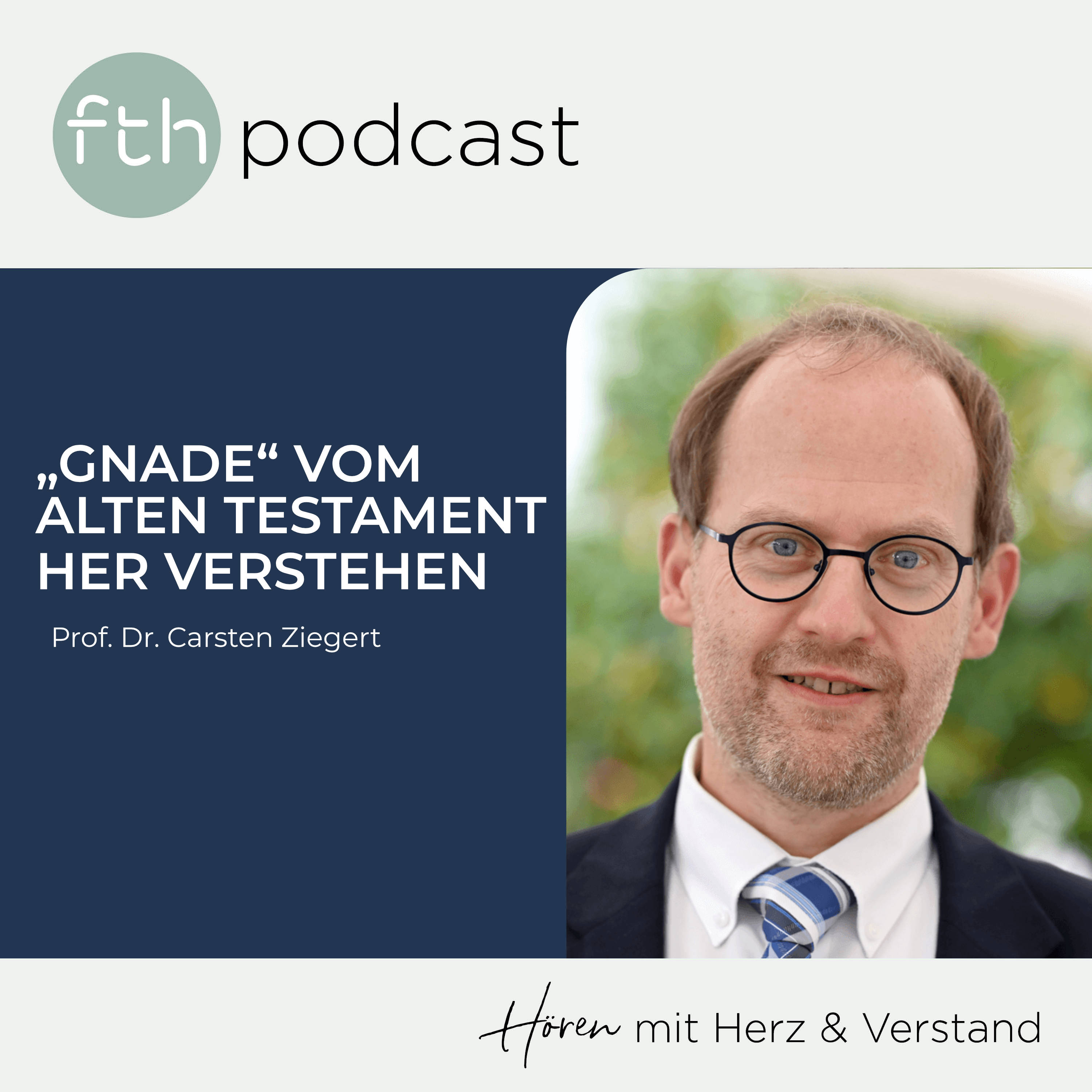 Carsten Ziegert: „Gnade“ vom Alten Testament her verstehen