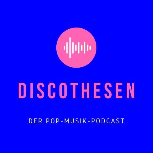 Discothesen – Der Pop-Musik-Podcast
