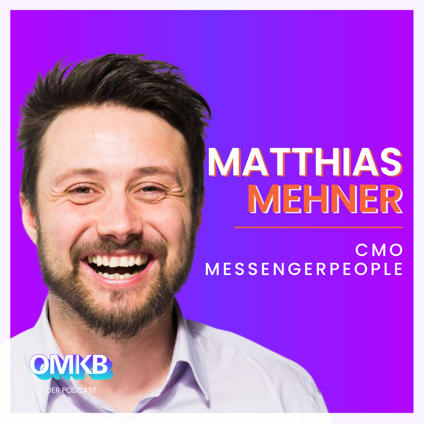 Cover der Podcast-Episode: OMKB Company to Watch #1 mit Matthias Mehner - Managing Director & CMO, MessengerPeople