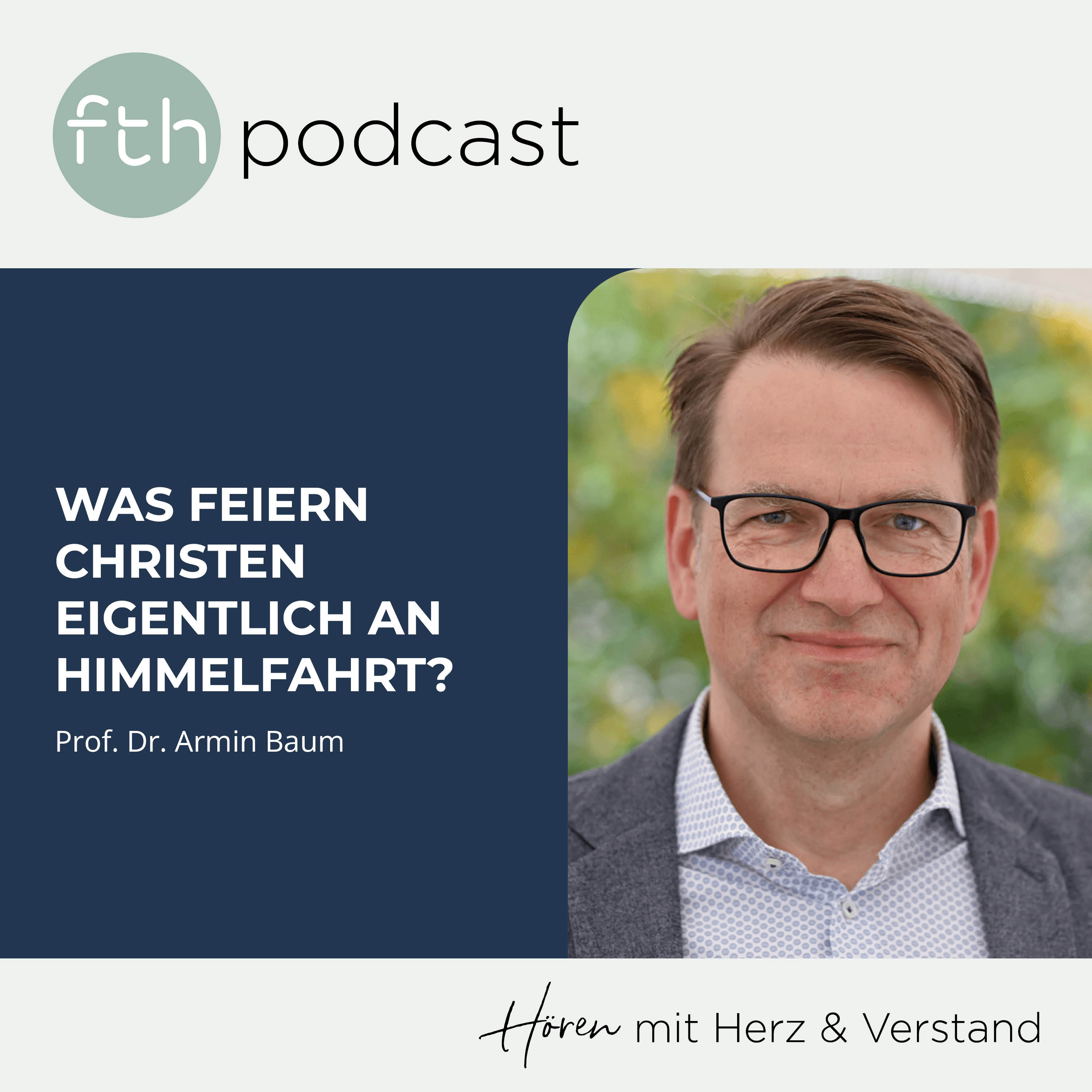 Armin Baum: Was feiern Christen eigentlich an Himmelfahrt?