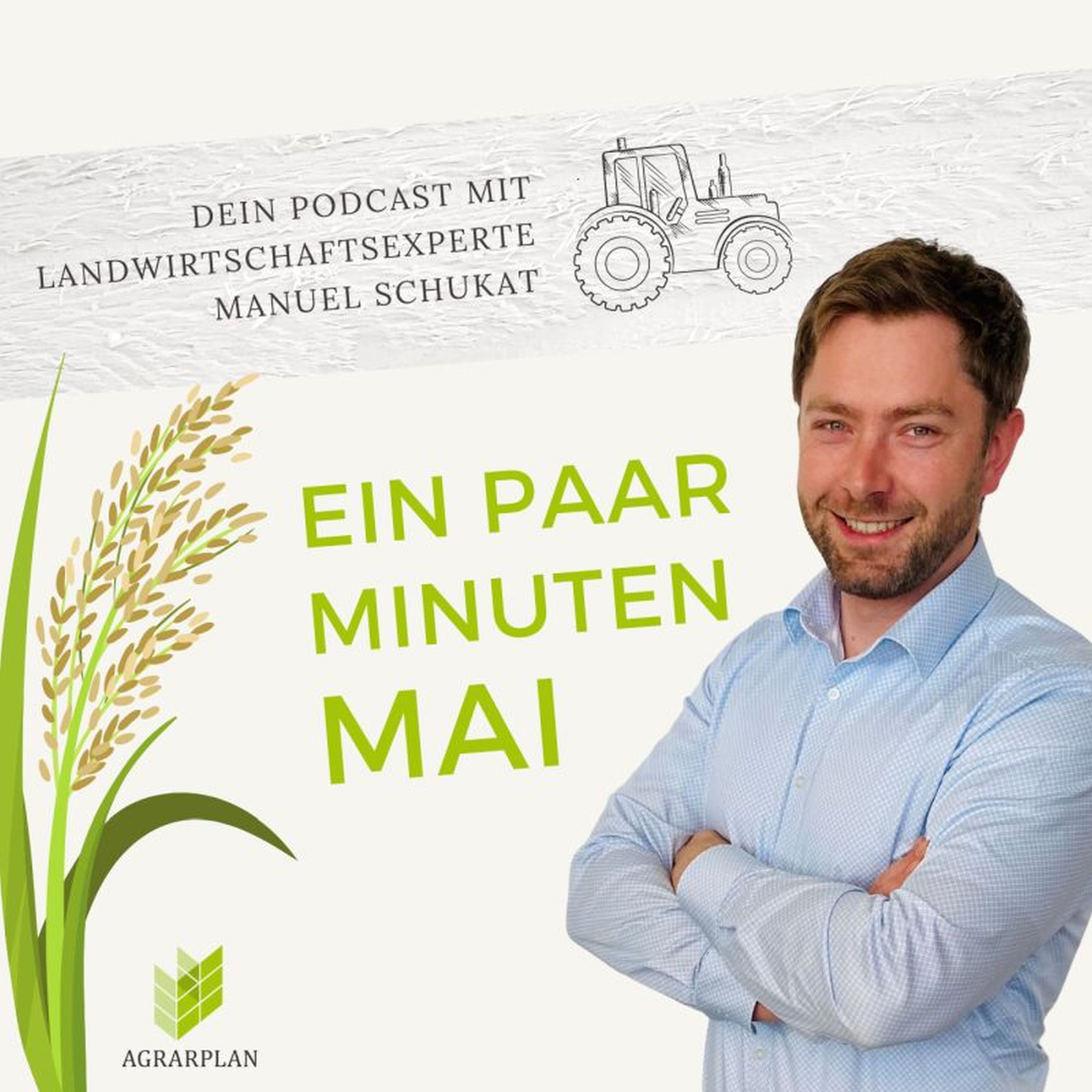 Ein paar Minuten Mai – Landwirtschaftsexperte Manuel Schukat