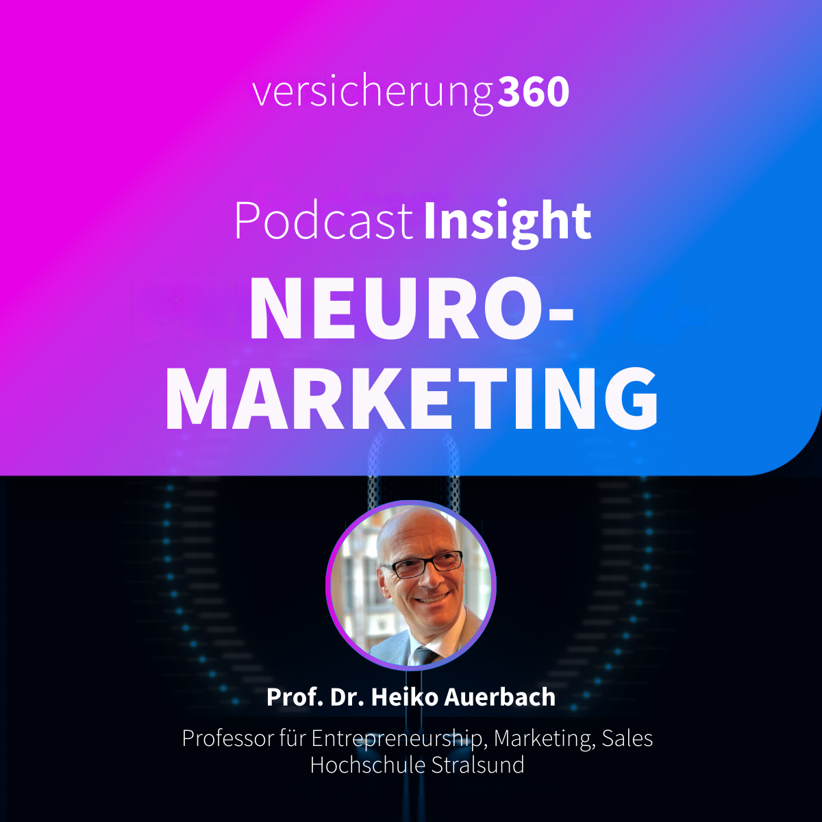 Versicherung 360 - Themen, Trends & Zukunft