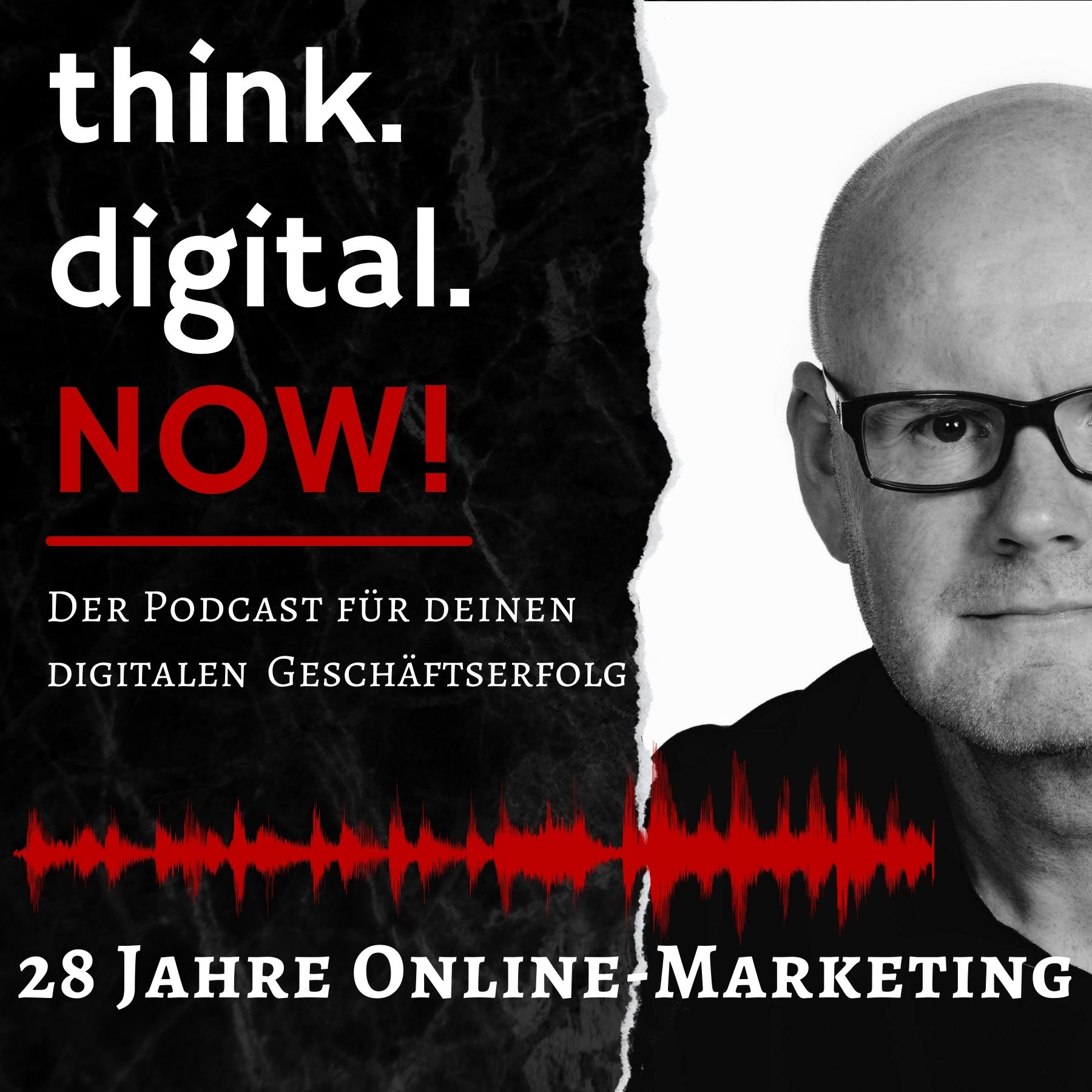 think.digital.NOW! - Der Podcast für deinen digitalen Geschäftserfolg