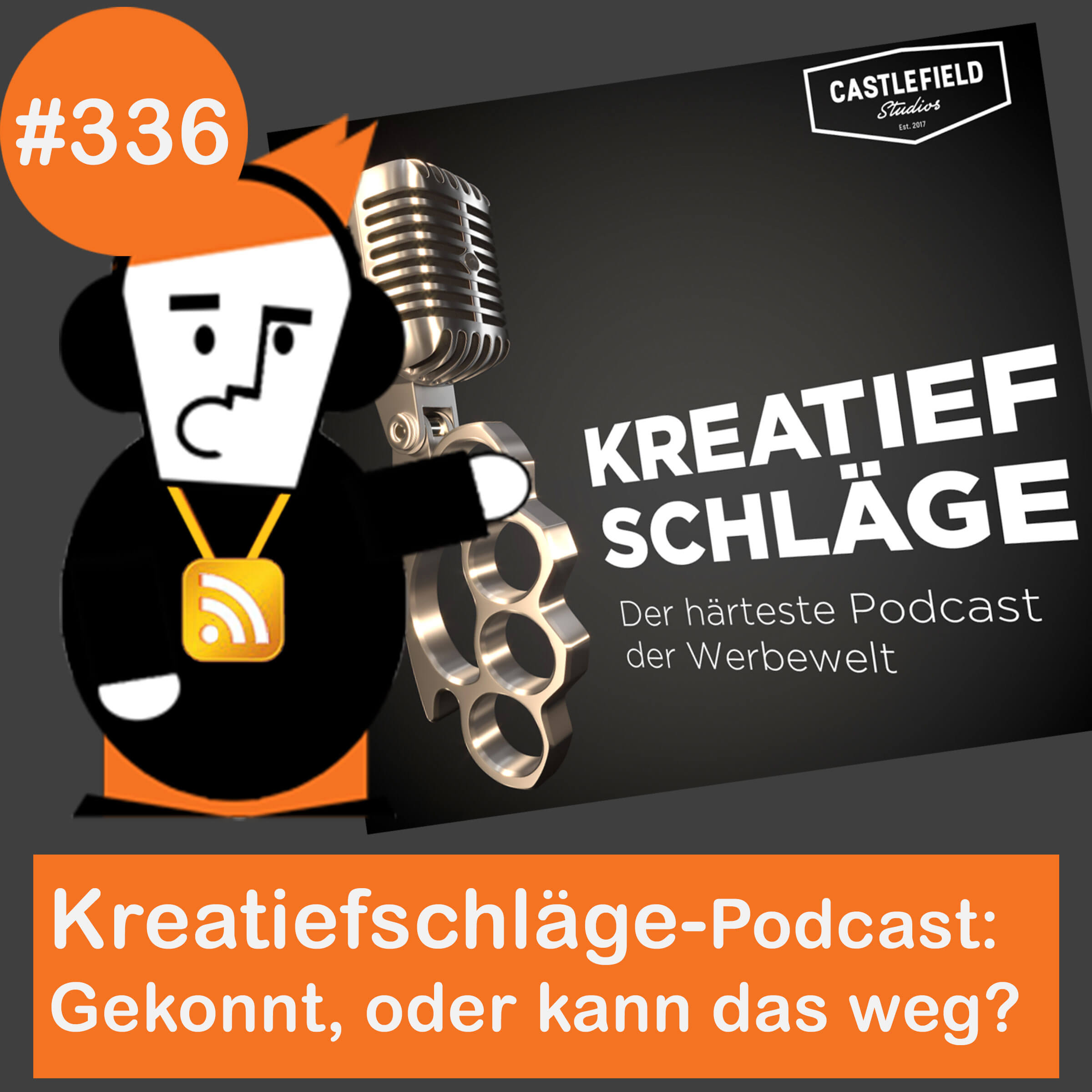 Blick 336 auf den Kreatiefschläge-Podcast - gekonnt, oder kann das weg?