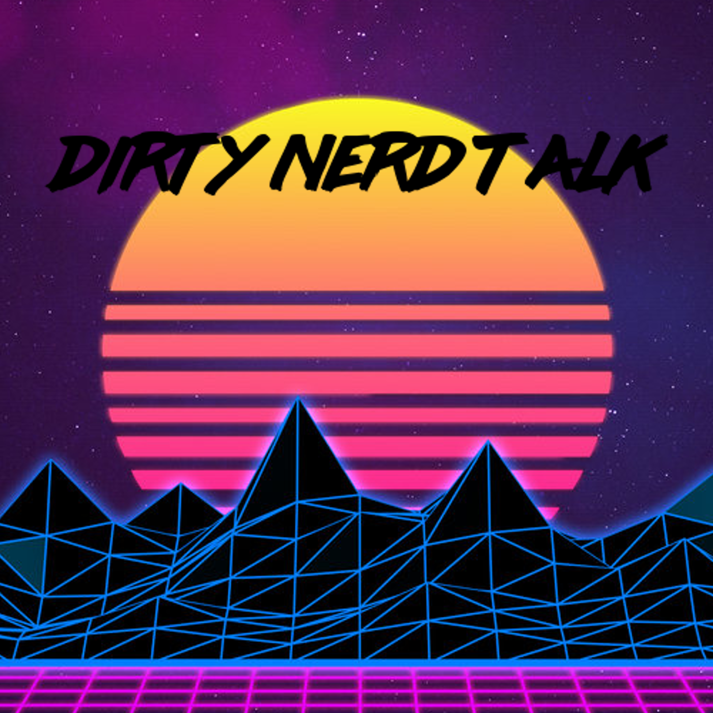Dirty Nerd Talk
