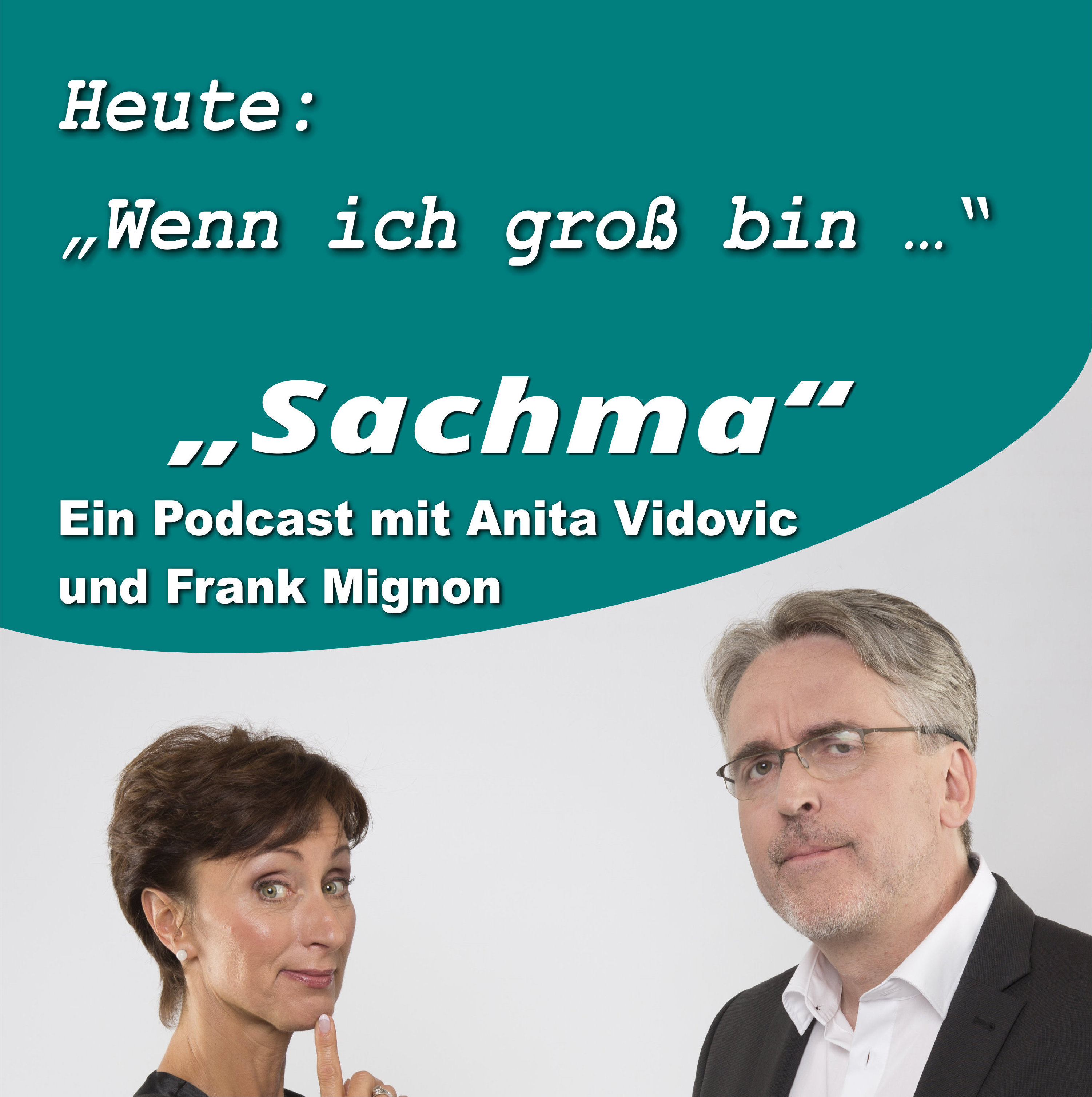 Sachma - Der Podcast mit Anita Vidovic & Frank Mignon