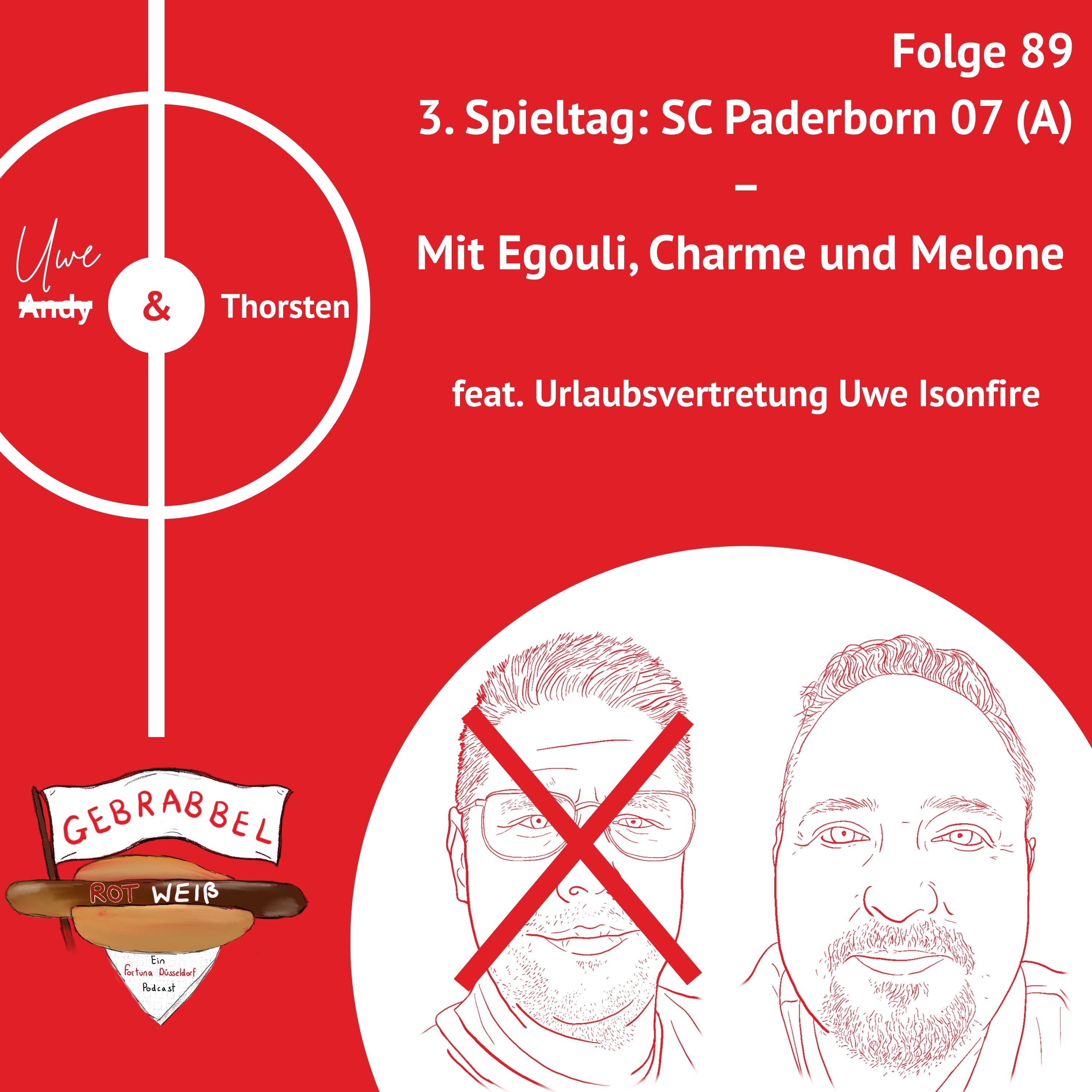 #089: 3. Spieltag: SC Paderborn 07 (A) – Mit Egouli, Charme und Melone feat. Urlaubsvertretung Uwe Isonfire episode artwork