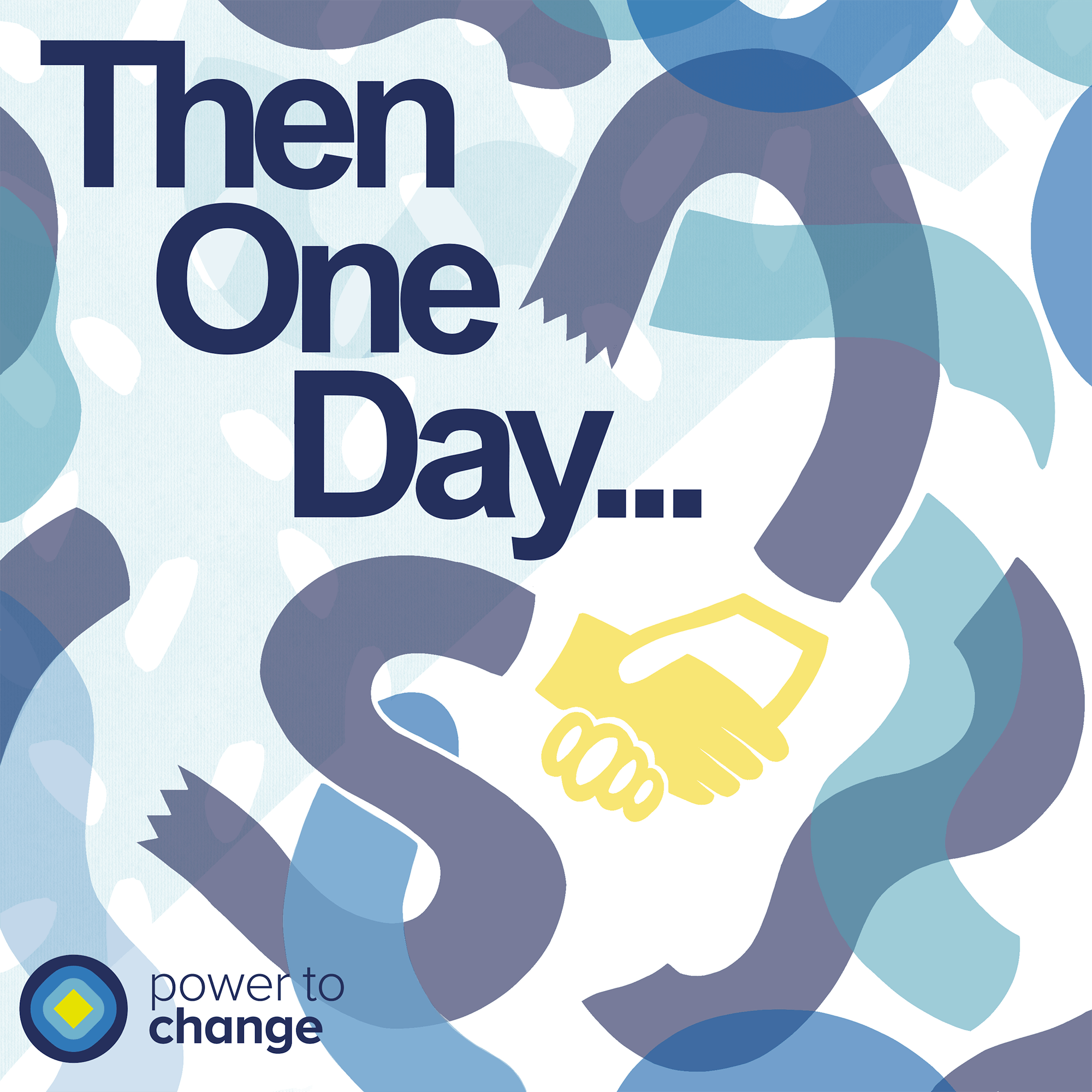 Then One Day...