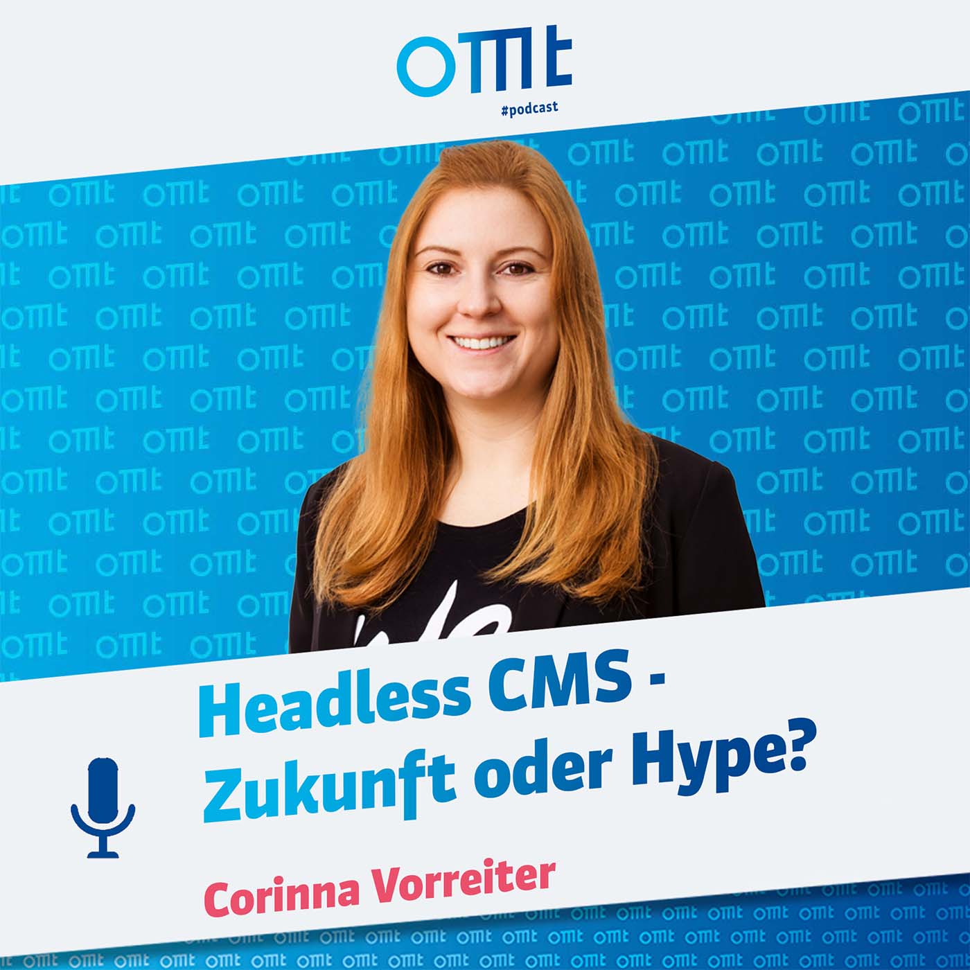 Headless CMS - Zukunft oder Hype? (Corinna Vorreiter) | OMT-Podcast #268