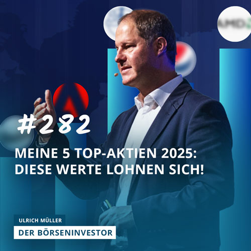#282 Meine 5 Top-Aktien 2025: Diese Werte lohnen sich! episode artwork