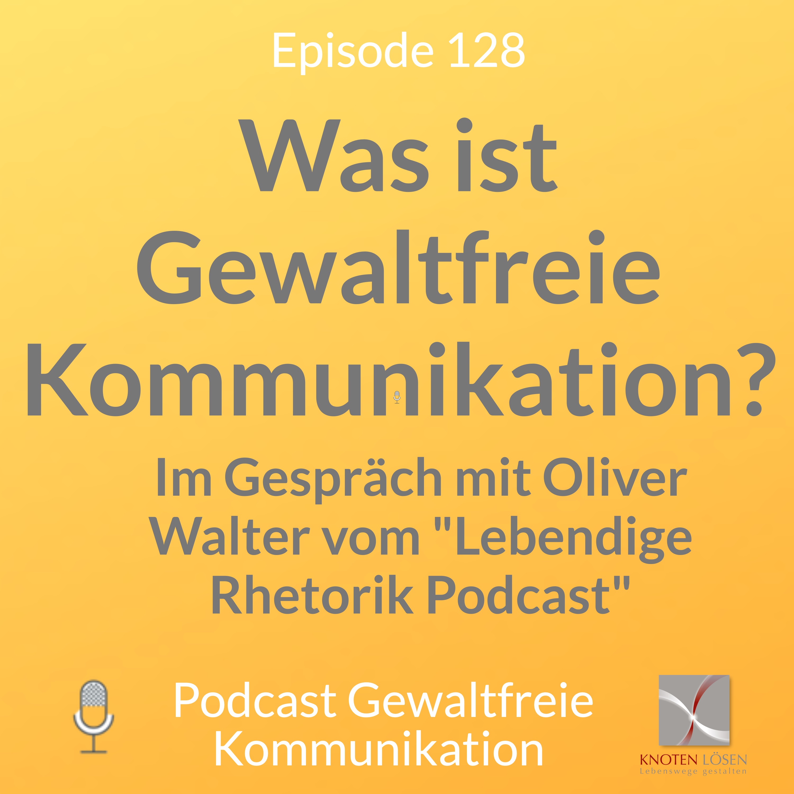 Neue Gewaltfreie Kommunikation - Freiheit, Eigenverantwortung & Entwicklung