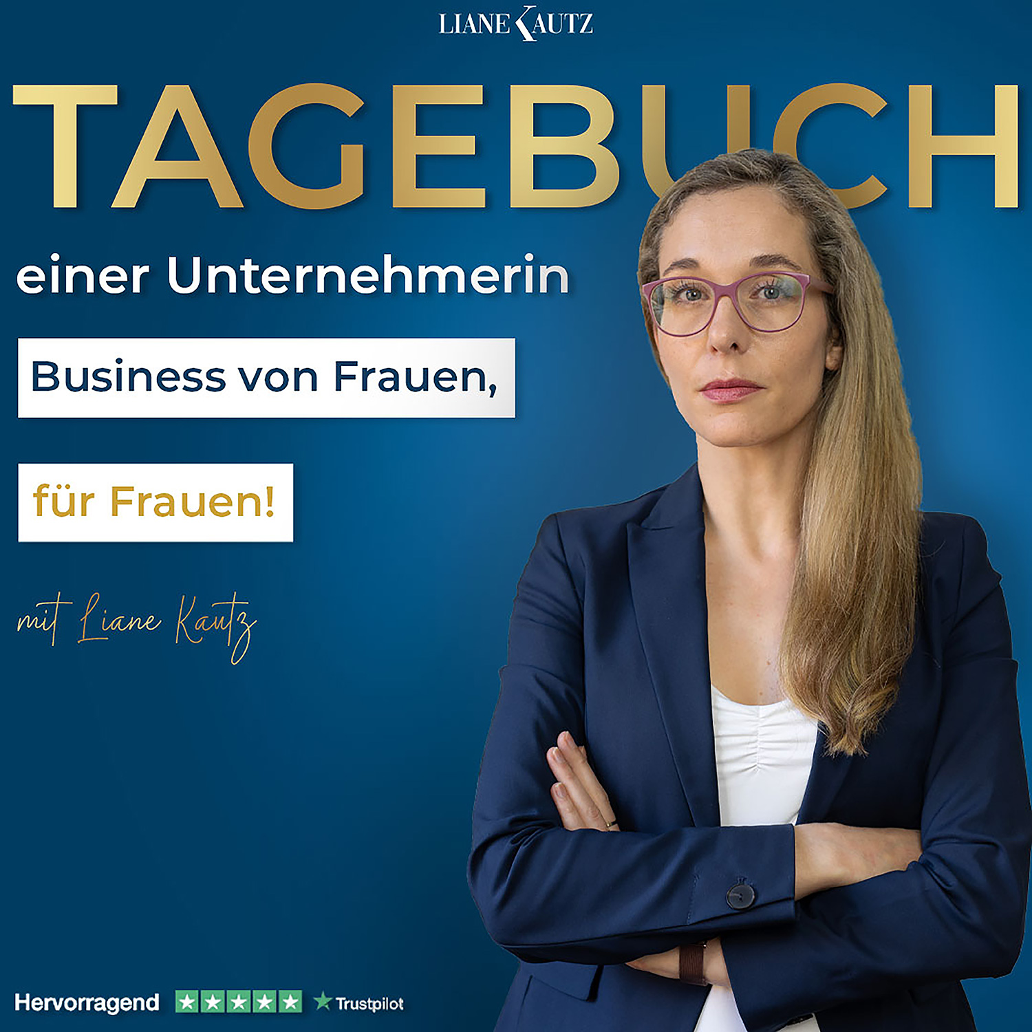 Vergolde dein Business mit Liane Kautz | Erfolgsstrategien für Online Business, Marketing & Verkauf