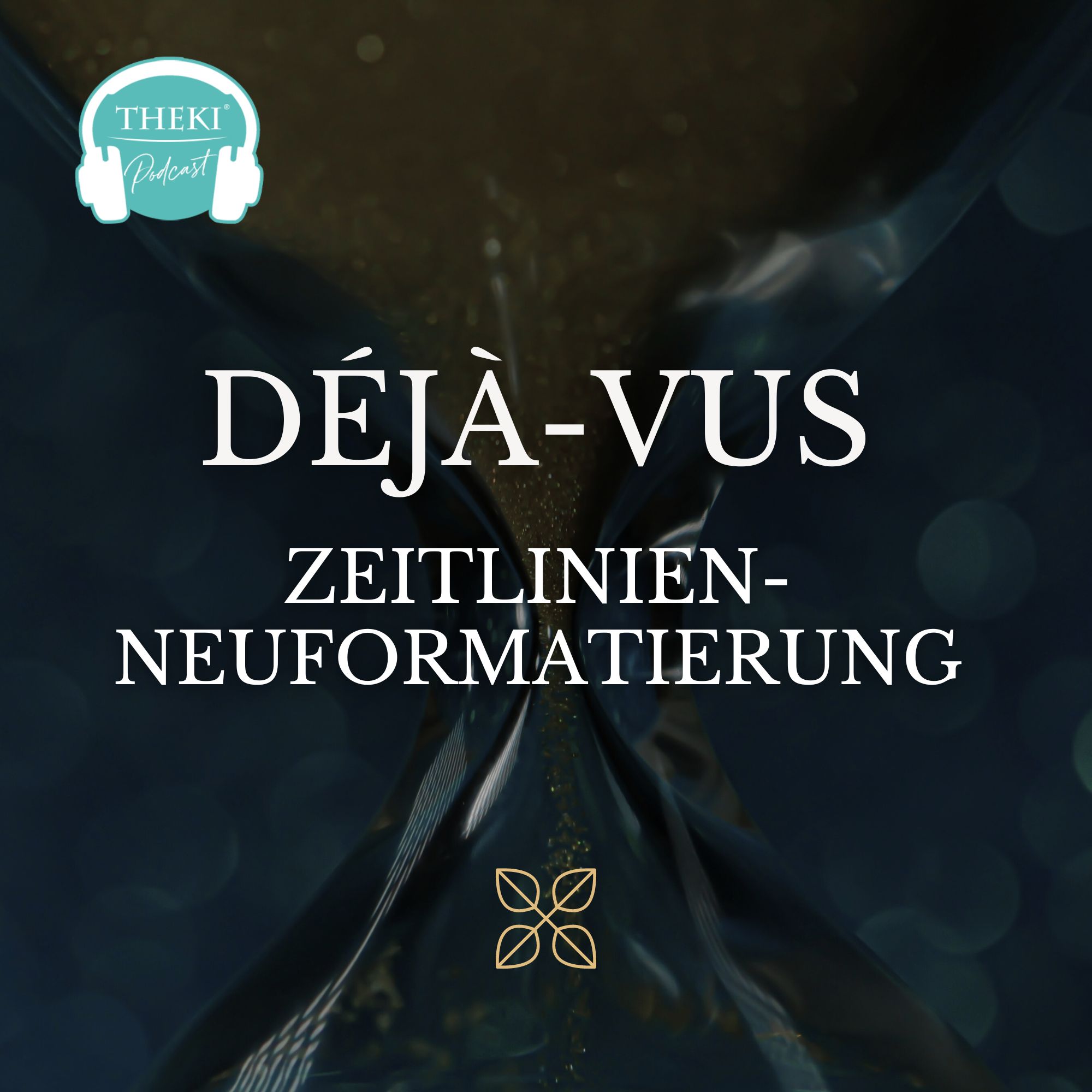 Déjà-Vus, Zeitlinien-Neuformatierung | Podcast #124