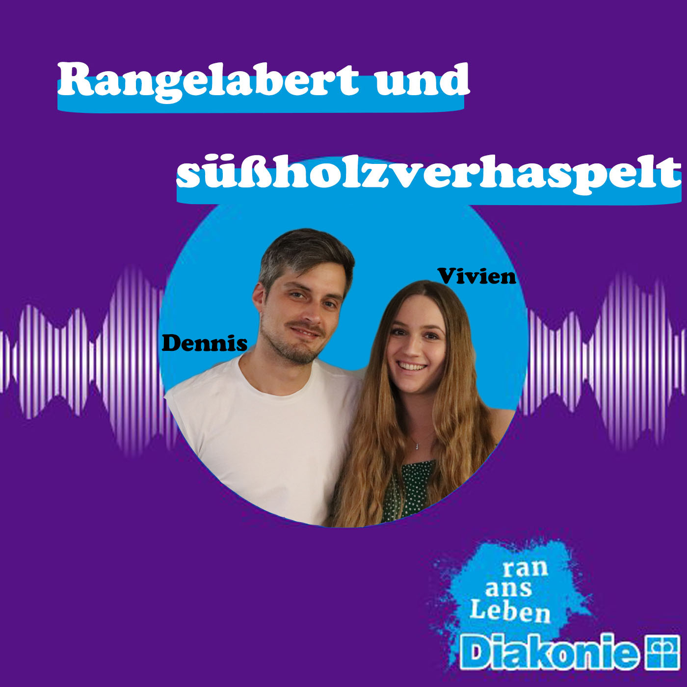 Rangelabert und süßholzverhaspelt