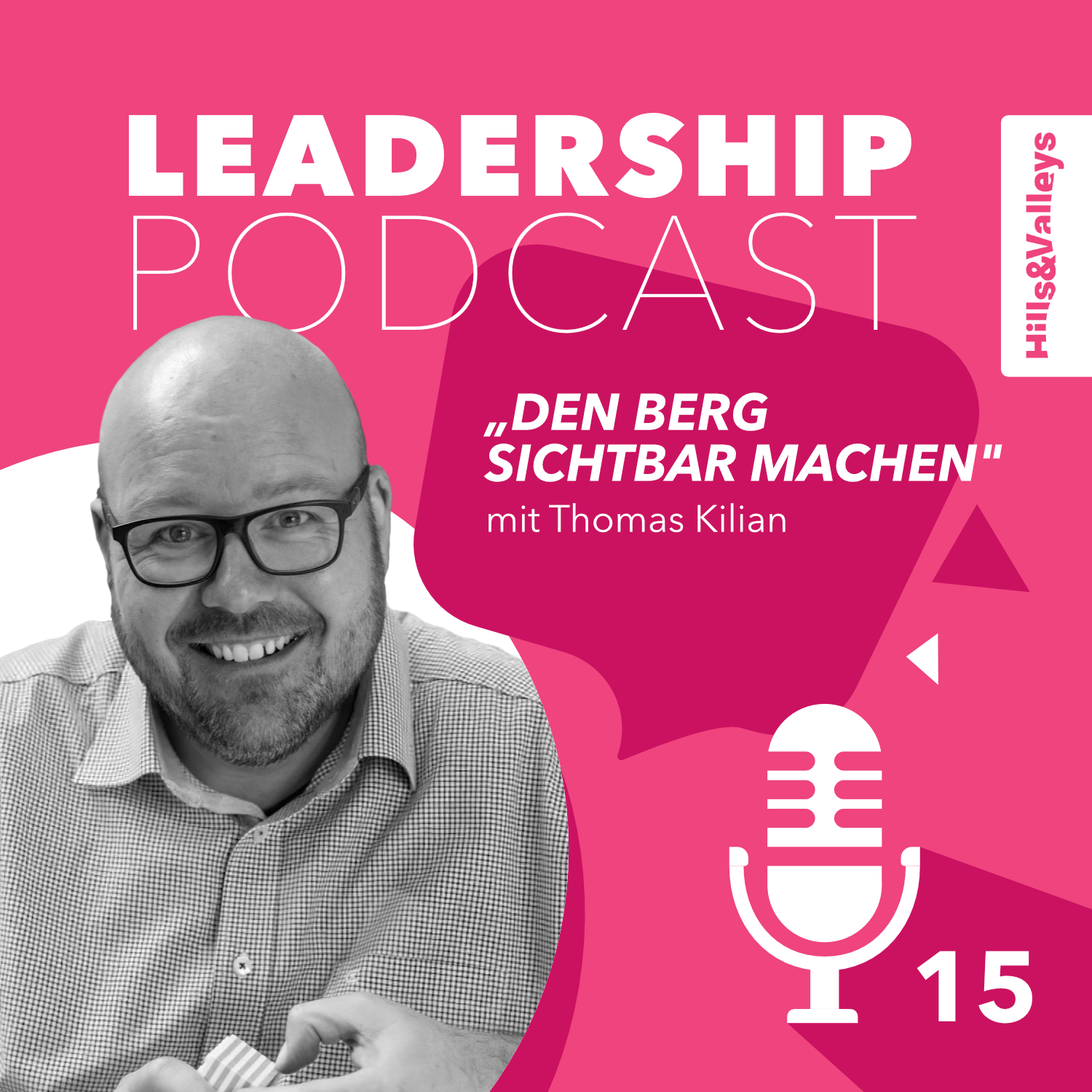 Hills & Valleys Leadership Podcast