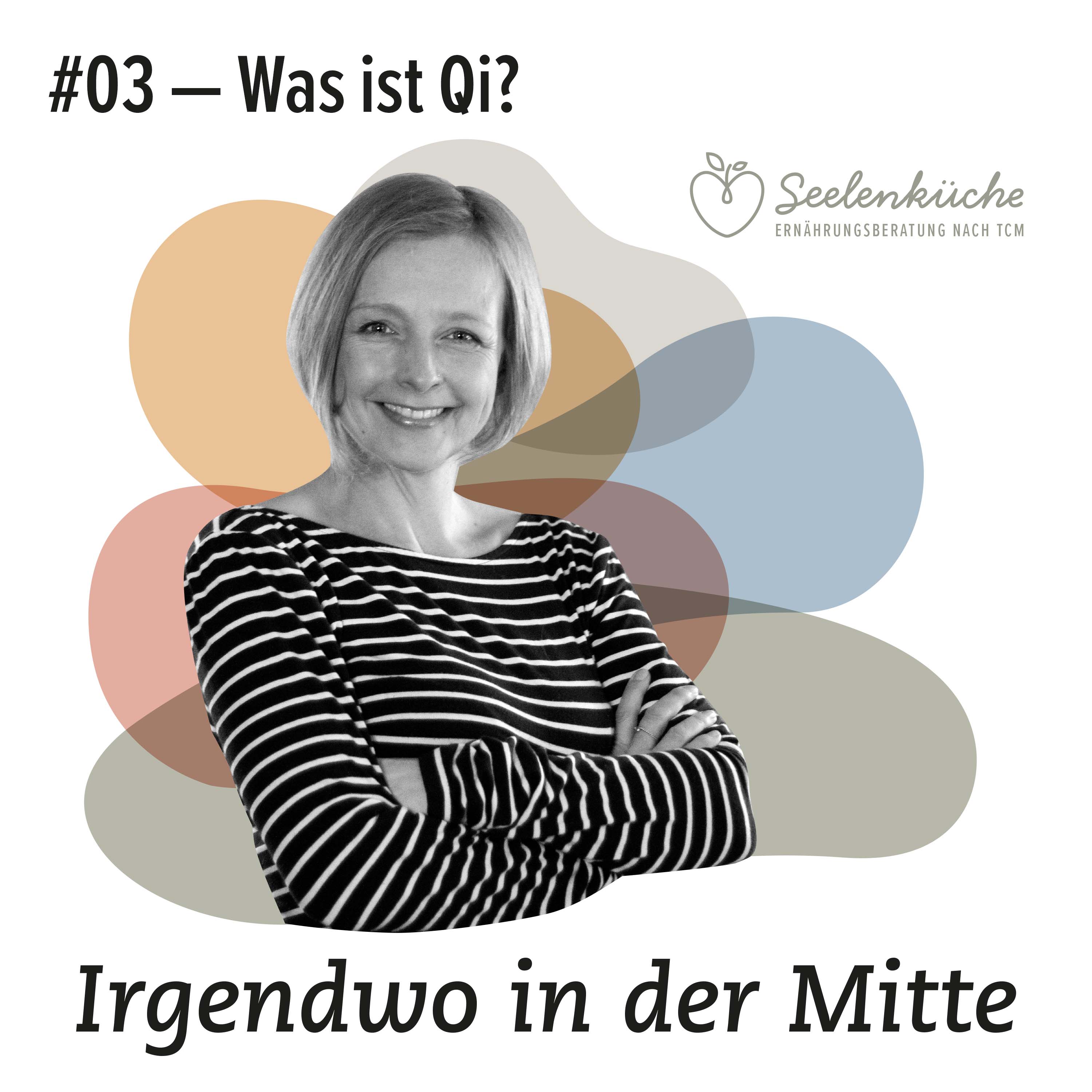 Irgendwo in der Mitte - TCM-Ernährung aus der Seelenküche