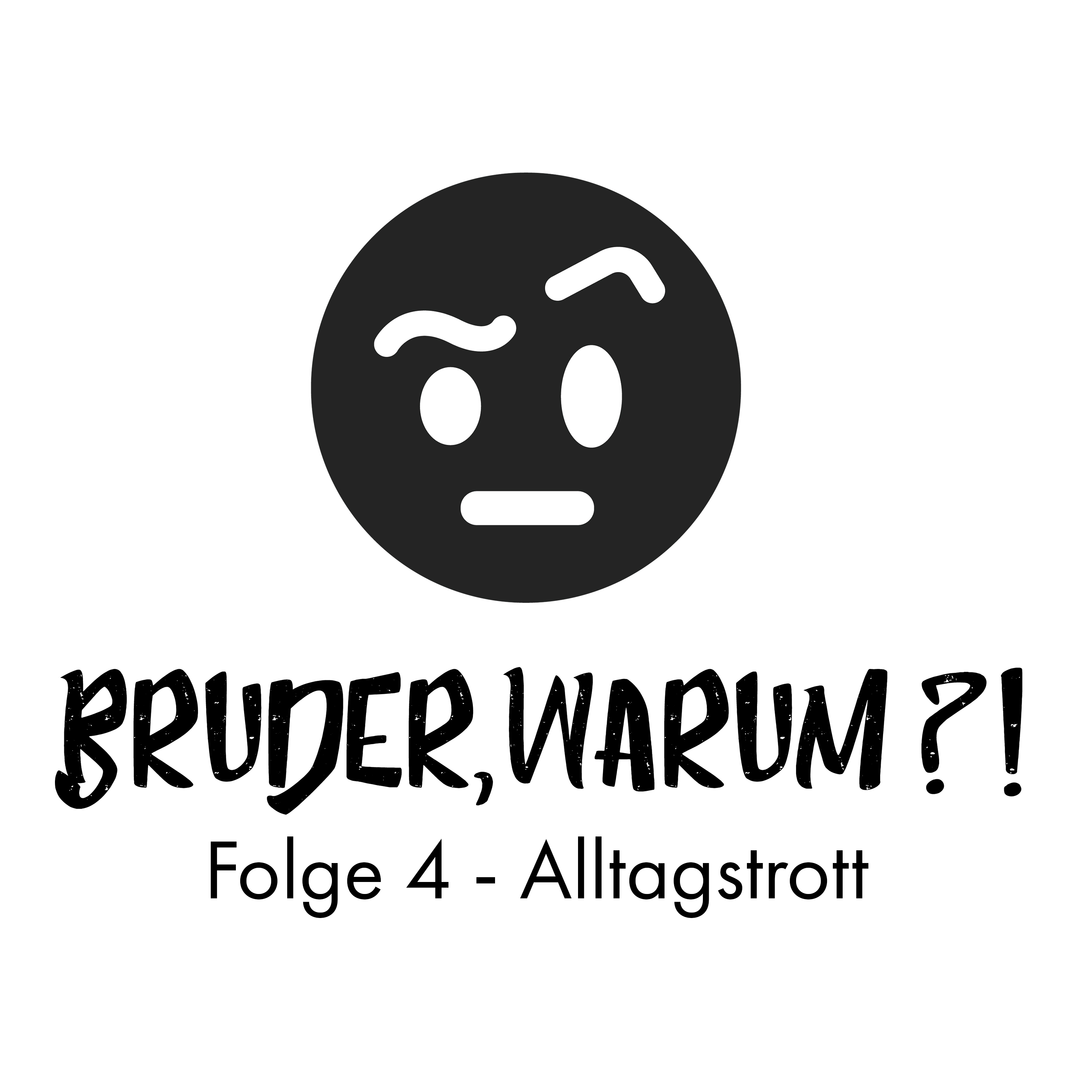 Bruder, Warum?!