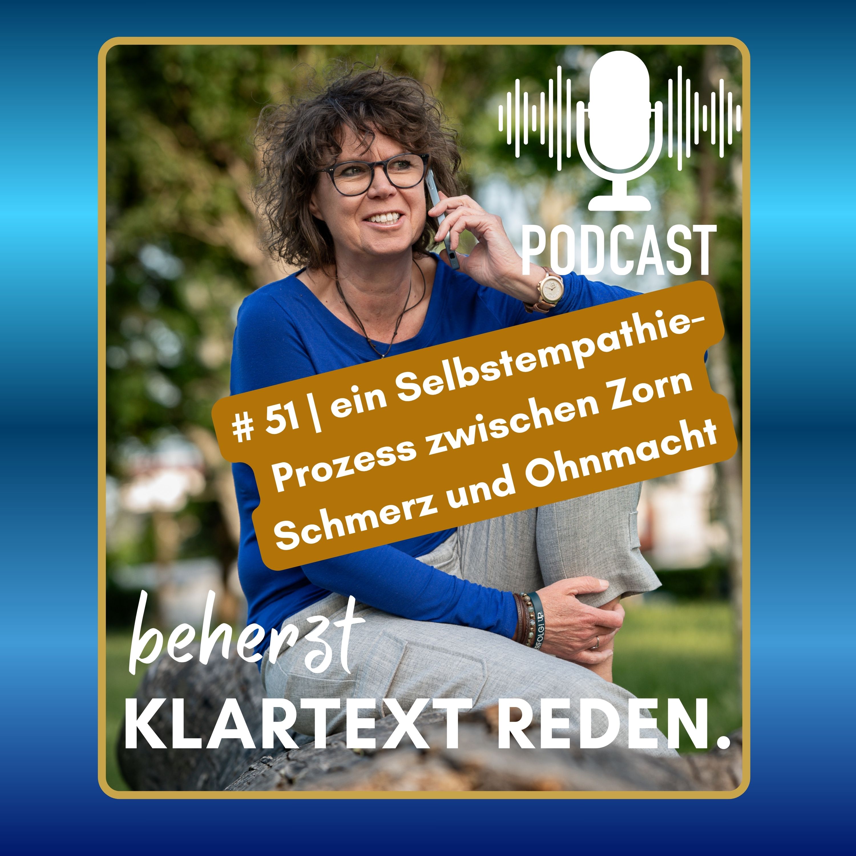 #51 | beherzt Klartext reden | Was sich unter deiner Wut zeigen darf episode artwork