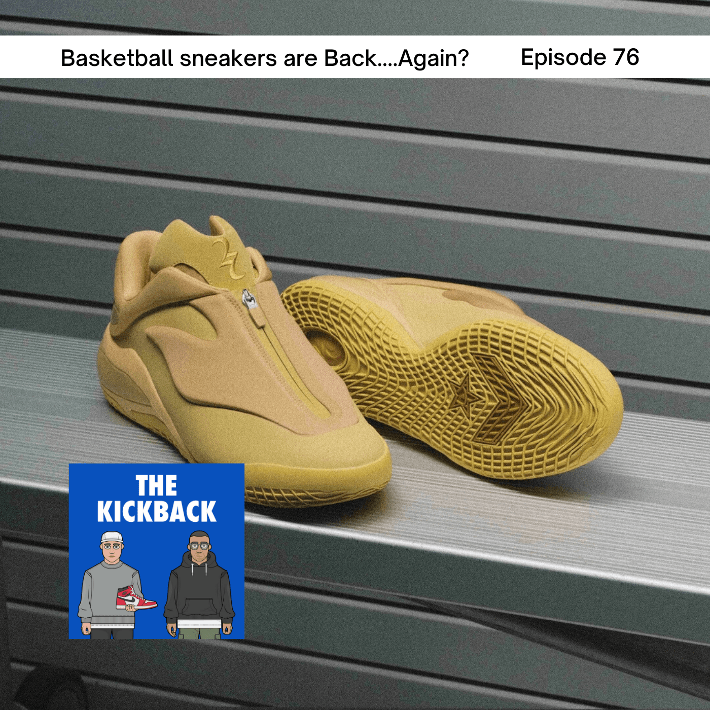 The Kickback Sneaker Podcast