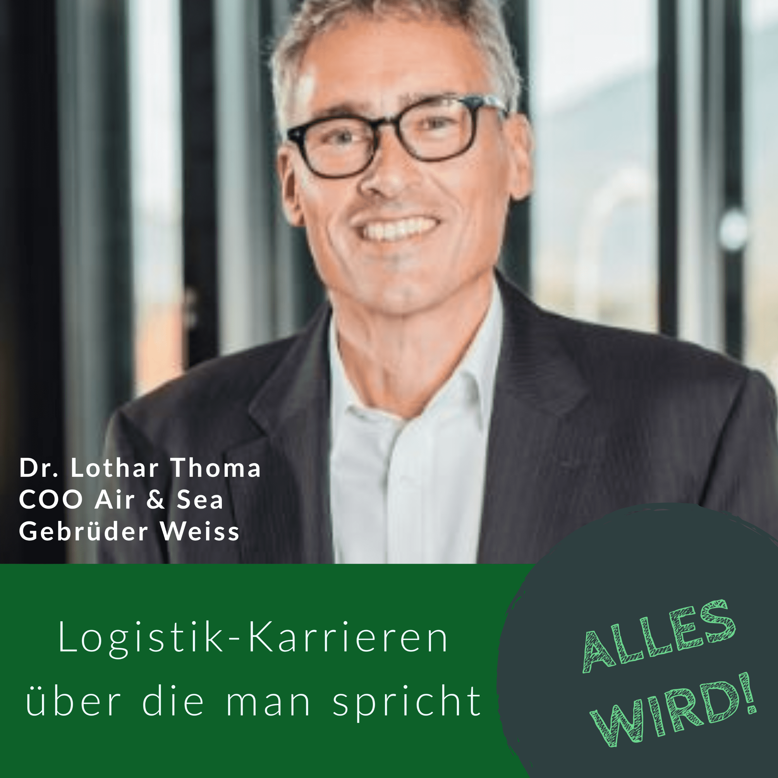 ALLES WIRD | Der Leadership Karriere Podcast für Logistiker