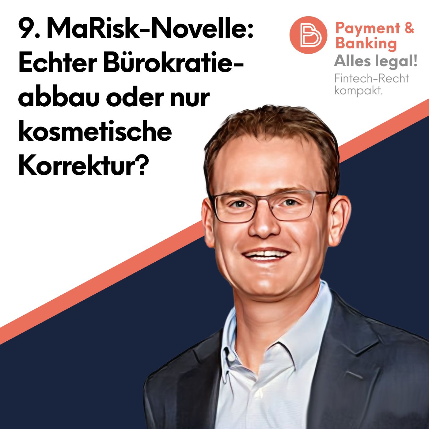 Alles Legal #132: 9. MaRisk-Novelle: Echter Bürokratieabbau oder nur kosmetische Korrektur?