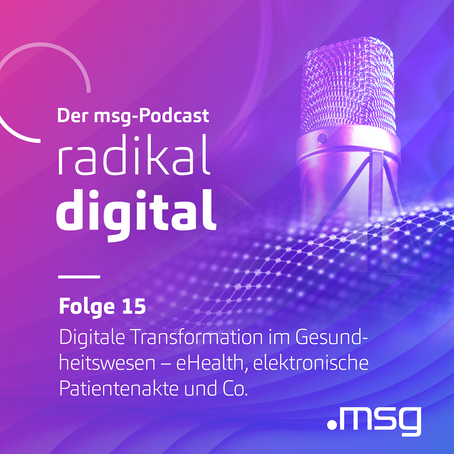 Folge 15: Digitale Transformation im Gesundheitswesen – eHealth, elektronische Patientenakte und Co.