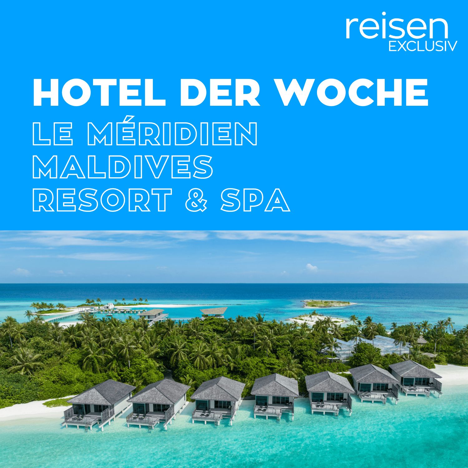 Hotel der Woche - Der Hotel-Podcast von reisen EXCLUSIV