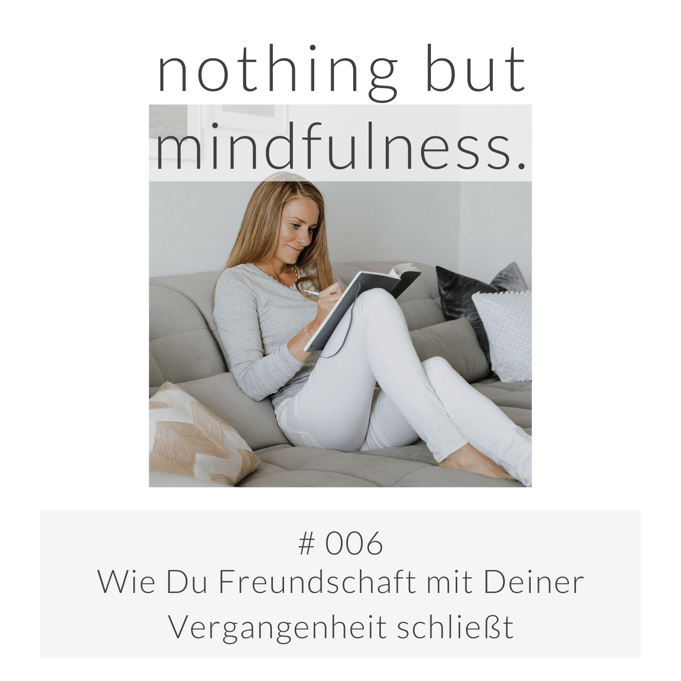 nothing but mindfulness.