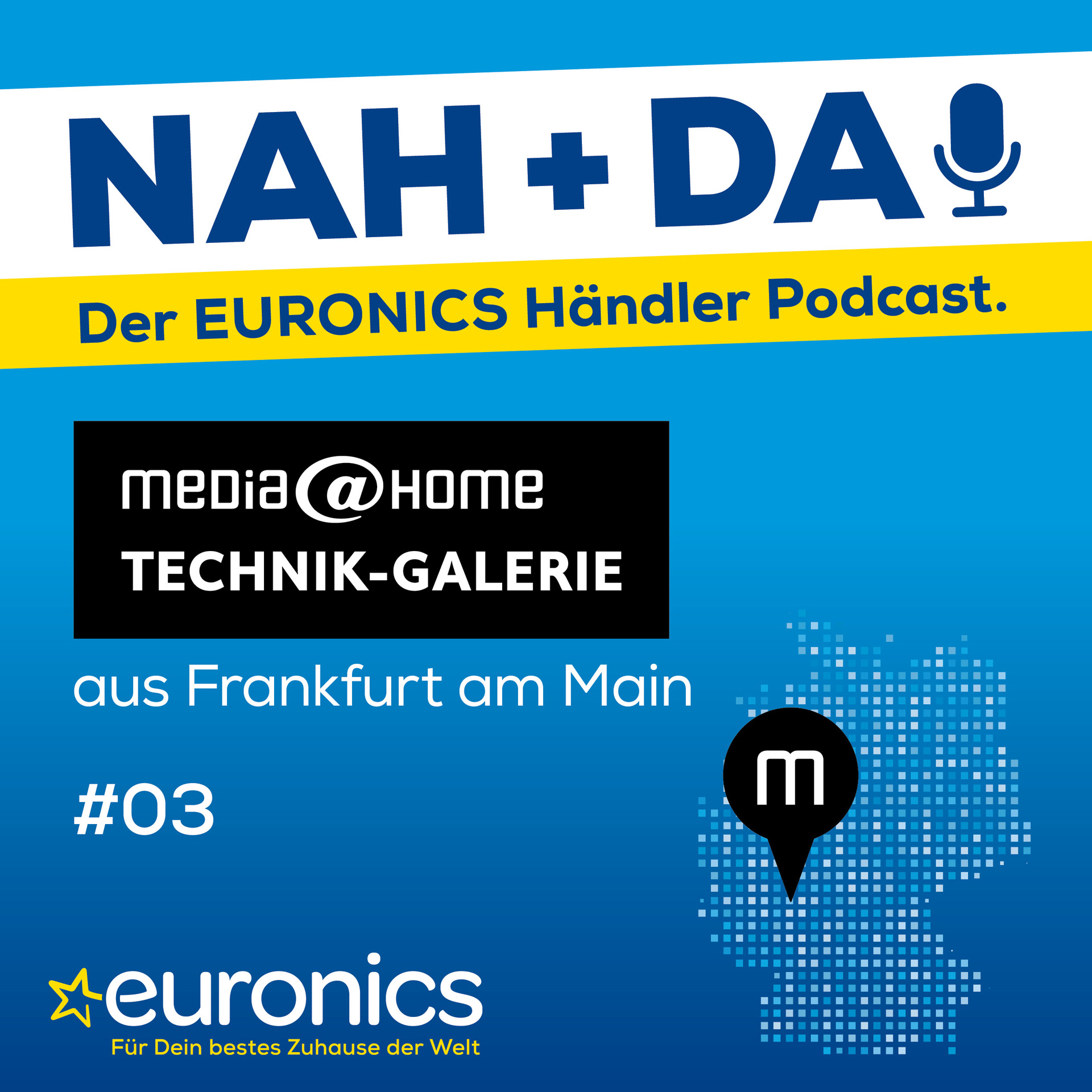 Nah + Da ! - der EURONICS Händler Podcast