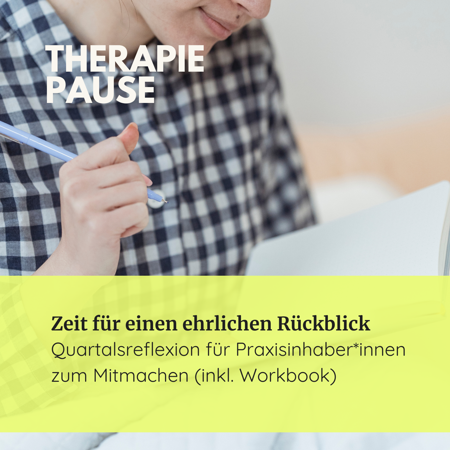 #47 Zeit für einen ehrlichen Rückblick - Quartalsreflexion für Praxisinhaber*innen zum Mitmachen (inkl. Workbook)