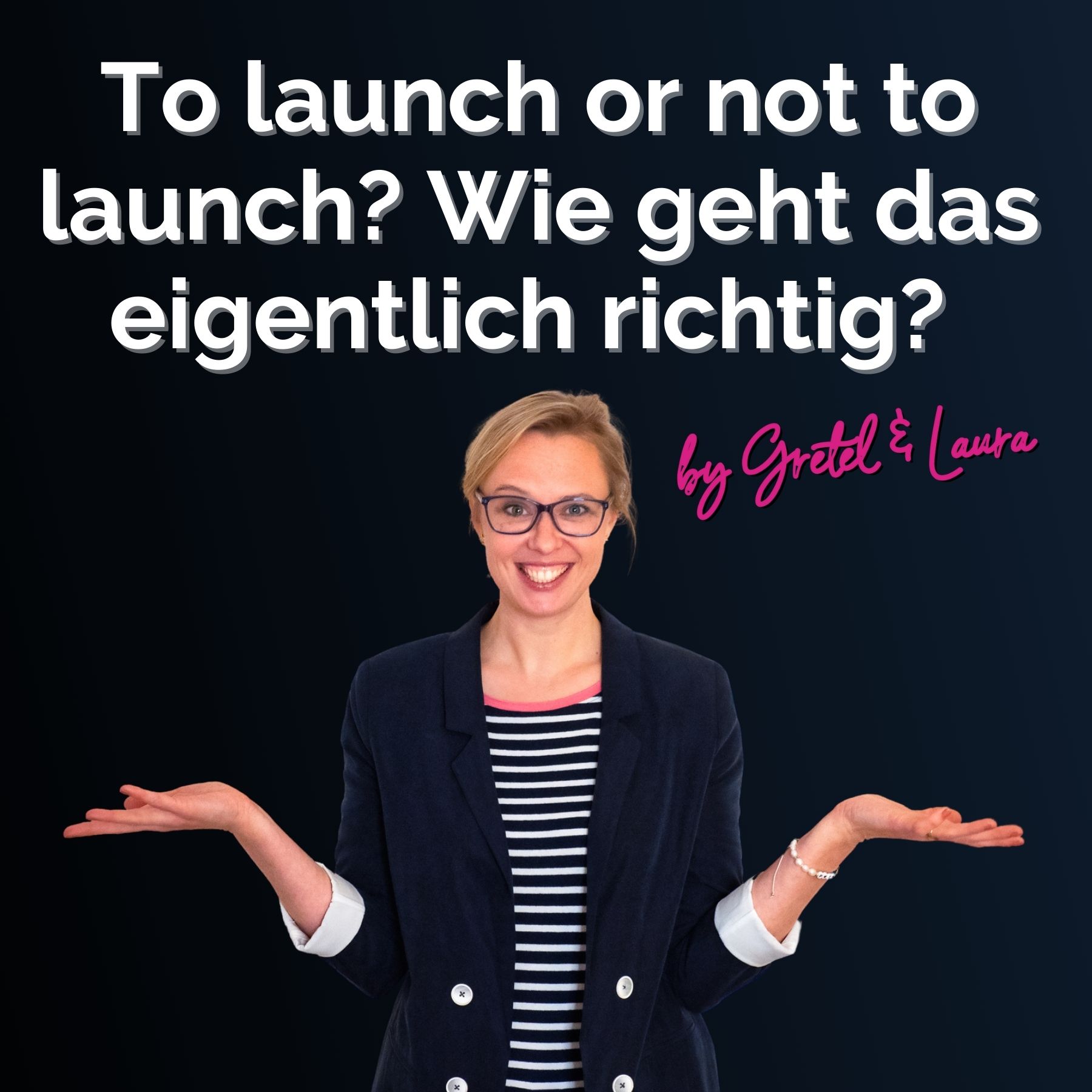 #126 – To Launch or Not To Launch – und wie geht das überhaupt richtig? Das sind hier die Fragen. episode artwork