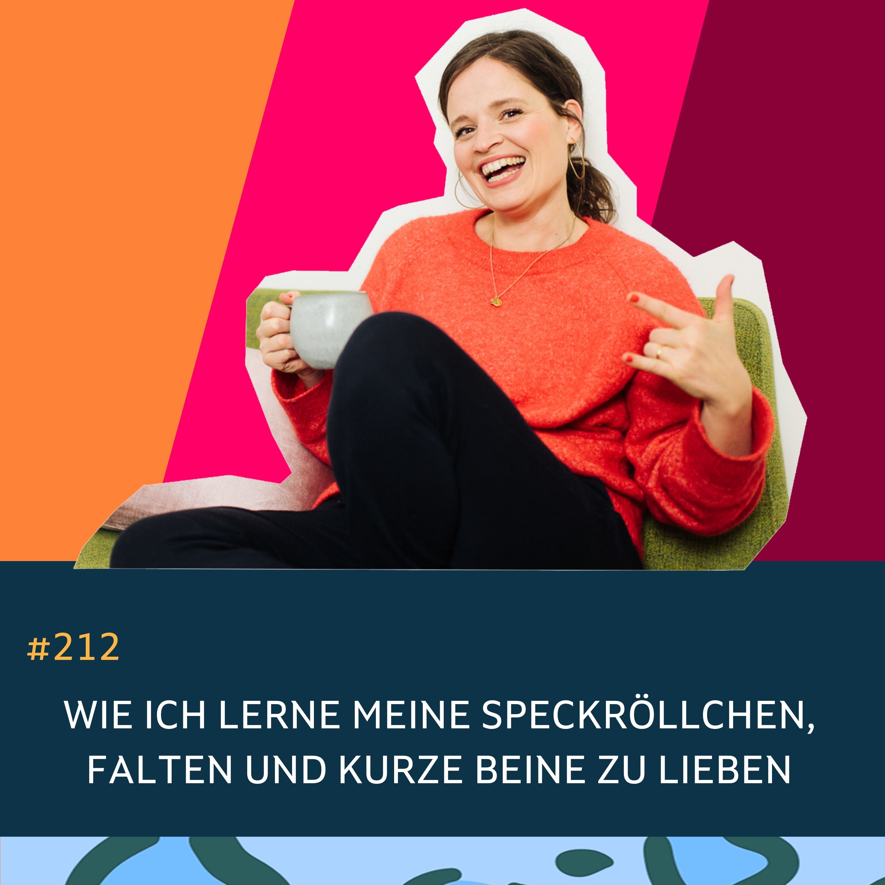 212 Wie ich lerne meine Speckröllchen, Falten und kurzen Beine zu lieben! episode artwork