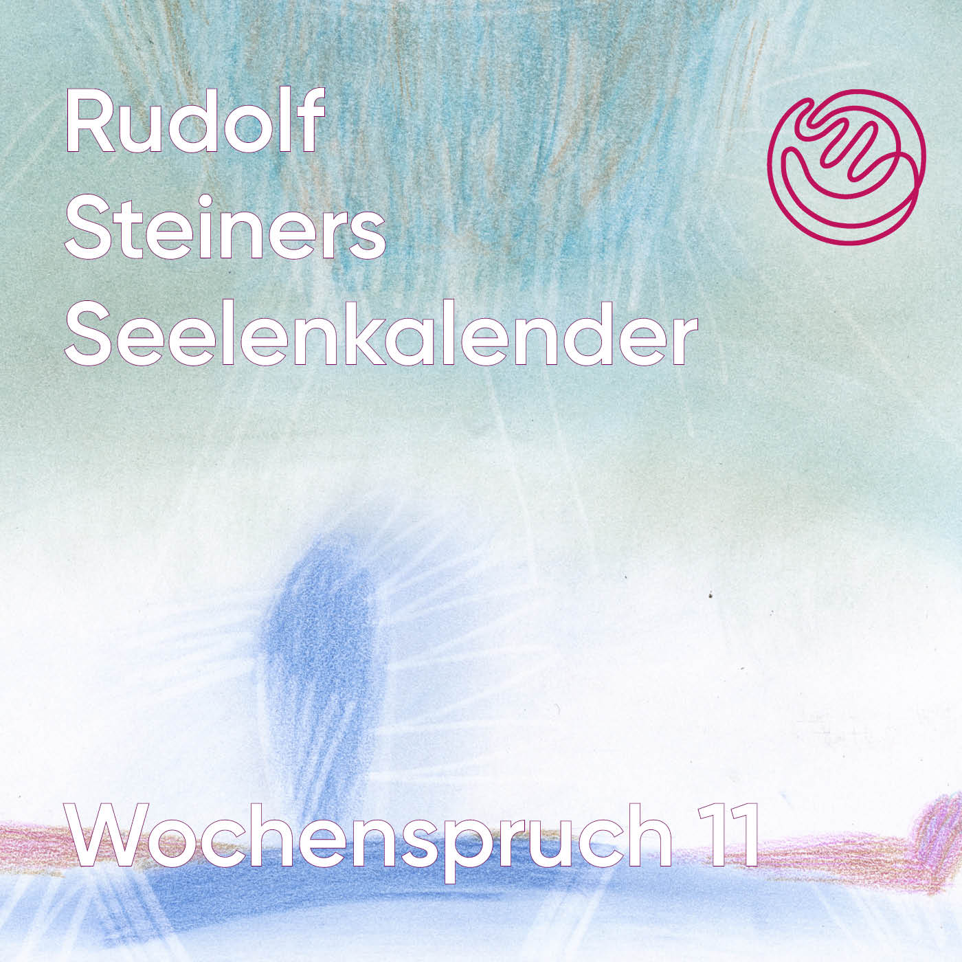 Rudolf Steiners Seelenkalender