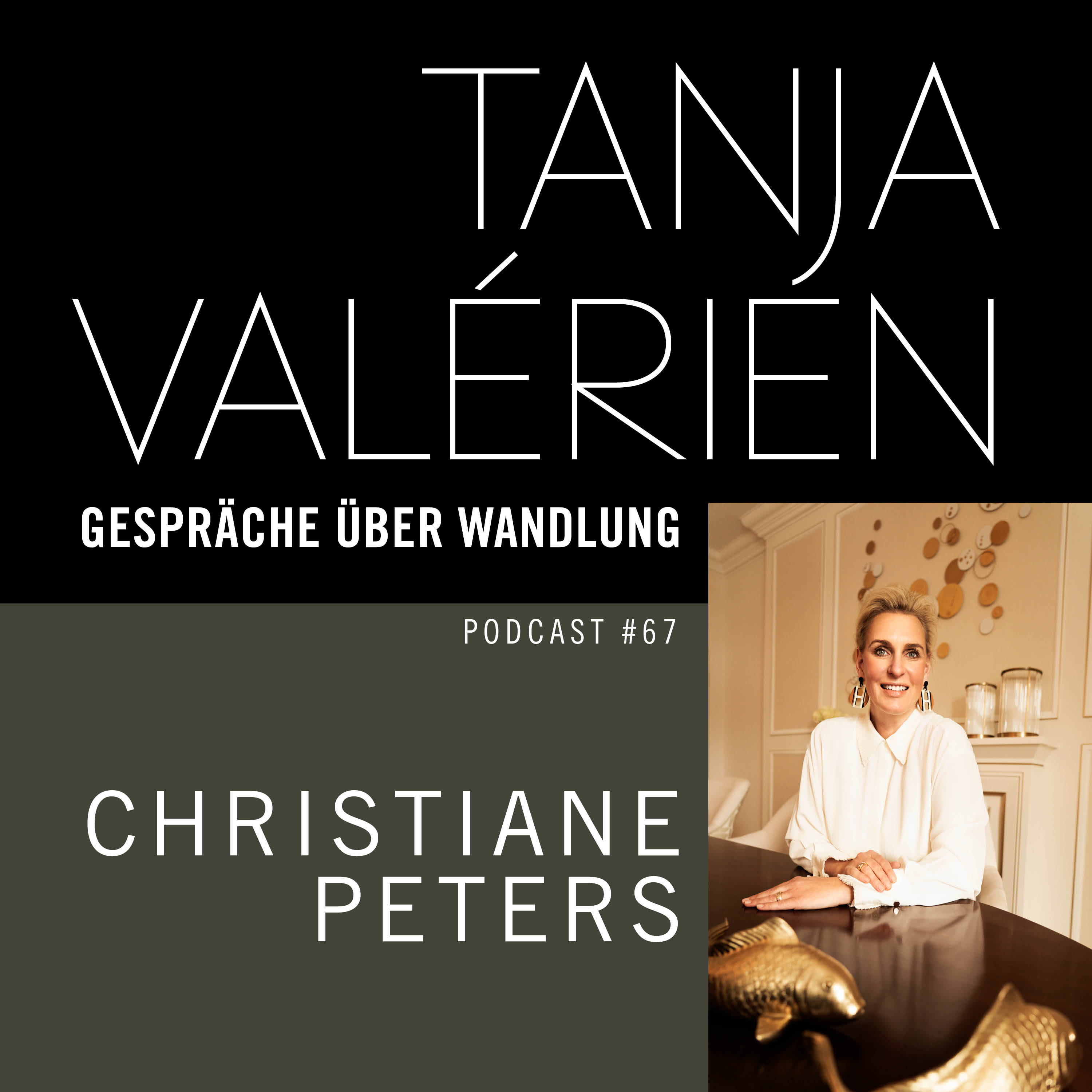 #67 CHRISTIANE PETERS, Kreativ-und Konzeptdesignerin der Luxusbranche, Jahrgang 1975 episode artwork