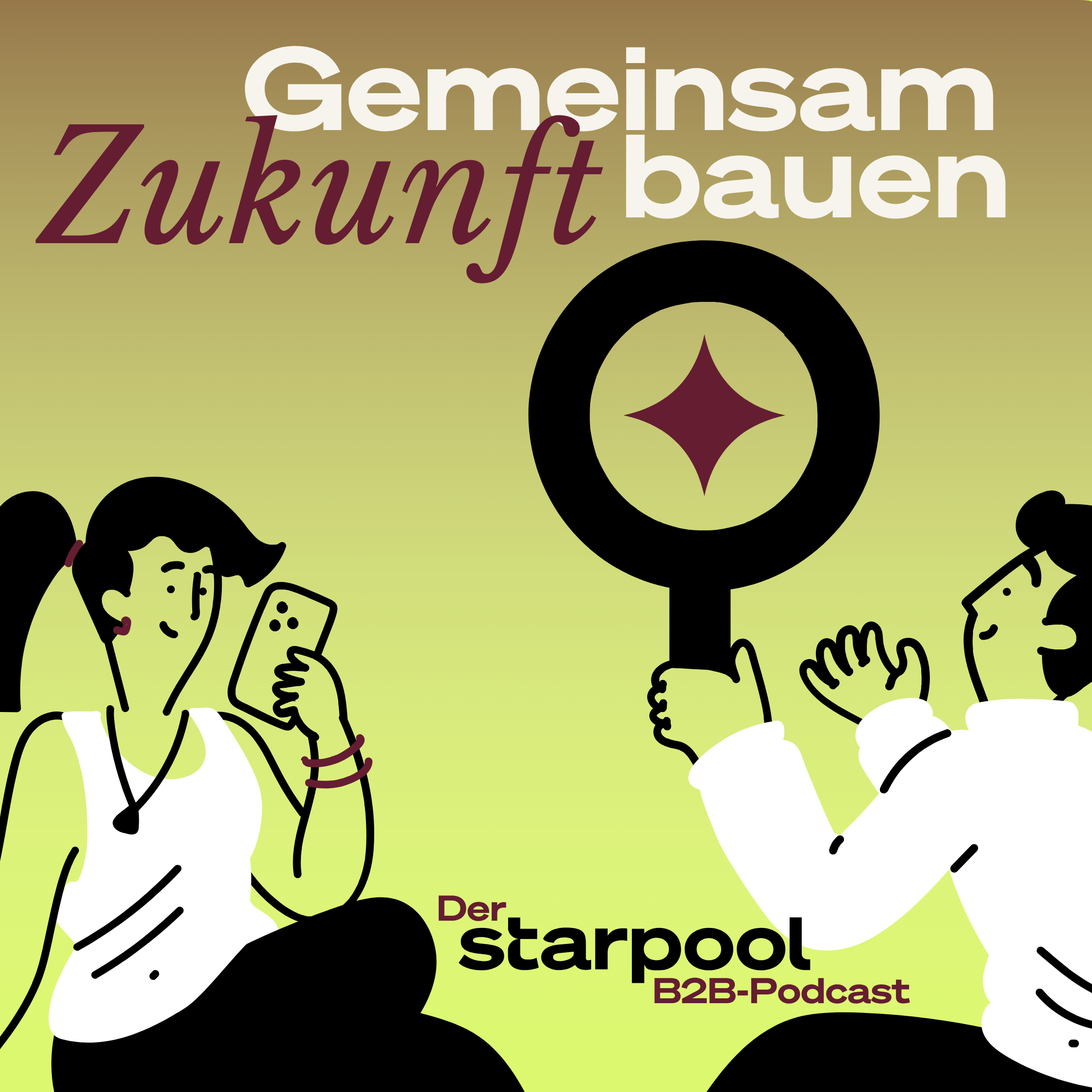 Gemeinsam Zukunft bauen - der starpool B2B-Podcast