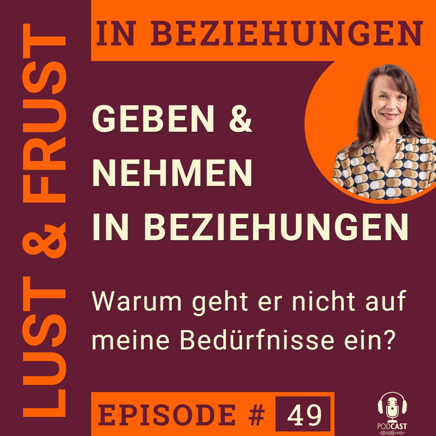 #49 Warum geht er nicht auf meine Bedürfnisse ein? #49 Warum geht er nicht auf meine Bedürfnisse ein?