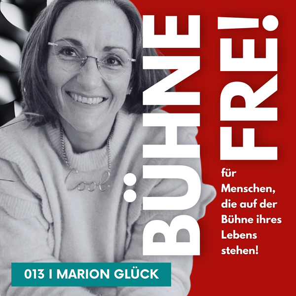 BÜHNE FREI für Menschen, die auf der Bühne ihres Lebens stehen!
