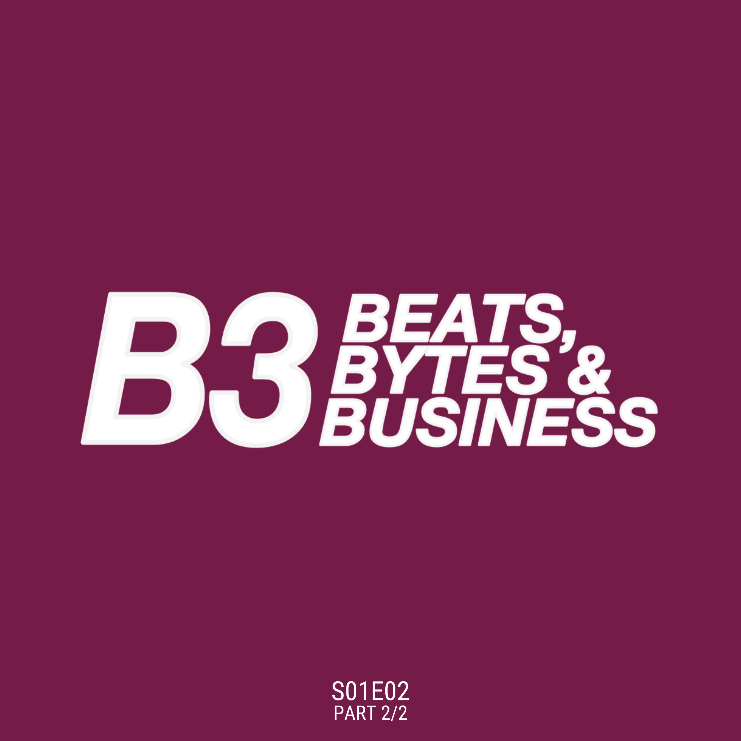 Beats, Bytes & Business