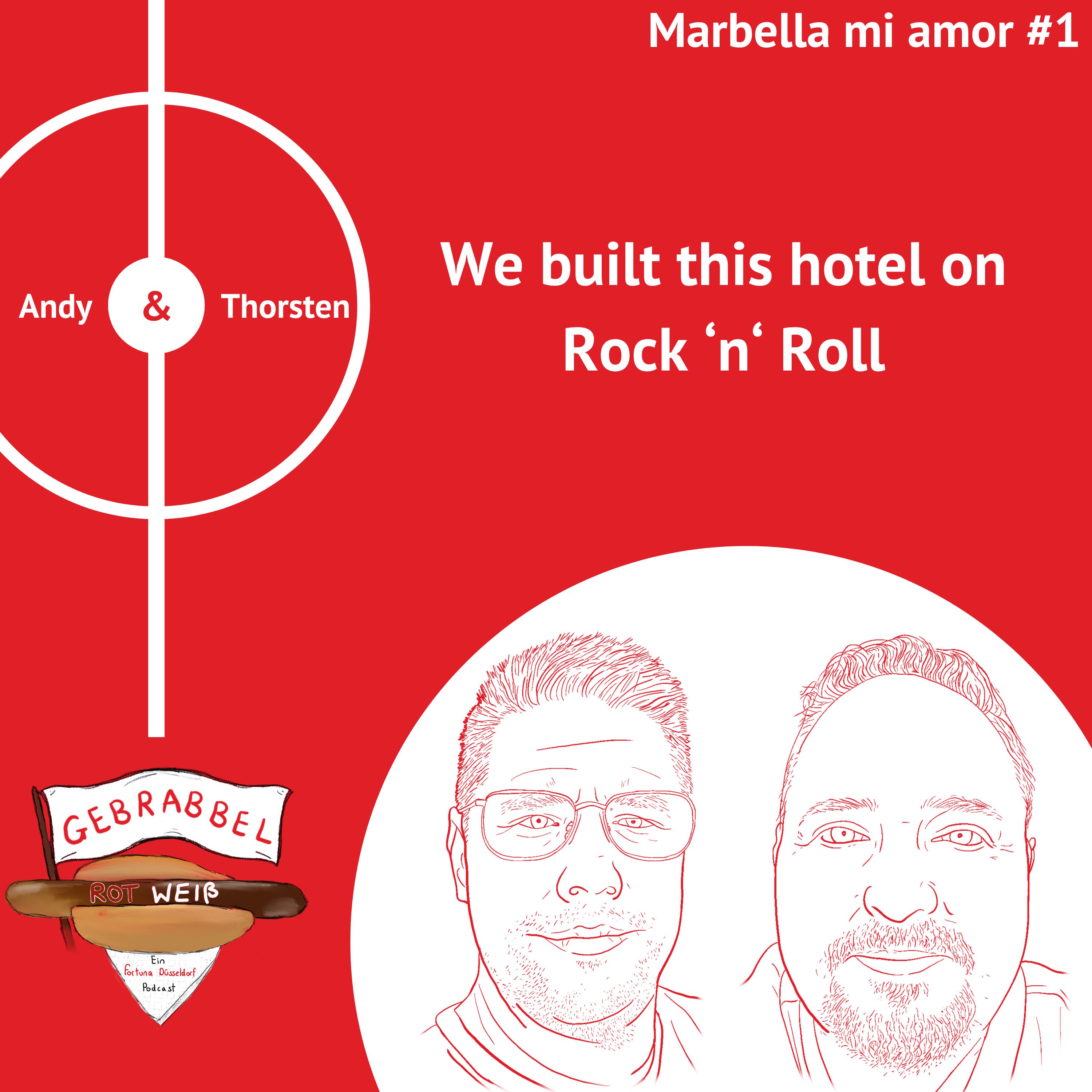 Marbella mi amor #1 - We built this hotel on Rock ‘n‘ Roll episode artwork