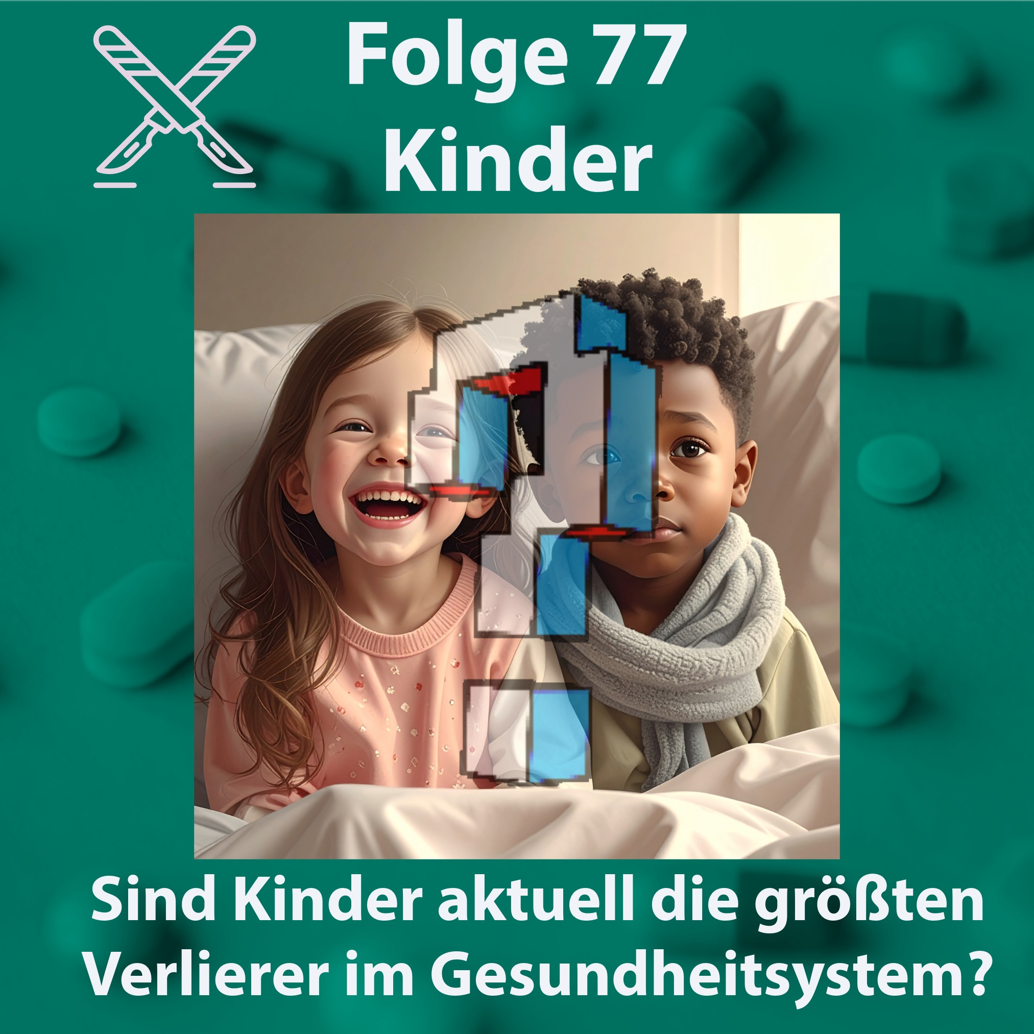 Folge 77 - Kinder - Sind Kinder aktuell die größten Verlierer im Gesundheitssystem? episode artwork