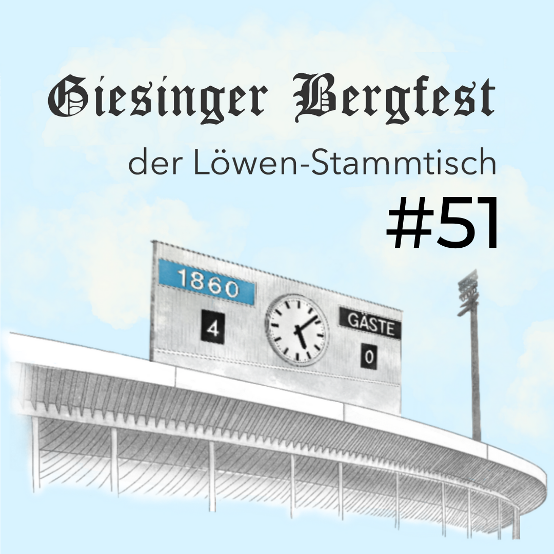 Giesinger Bergfest – der Löwen-Stammtisch