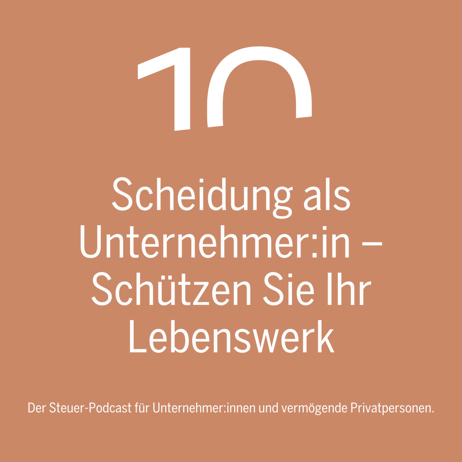 Scheidung als Unternehmer – Schützen Sie Ihr Lebenswerk