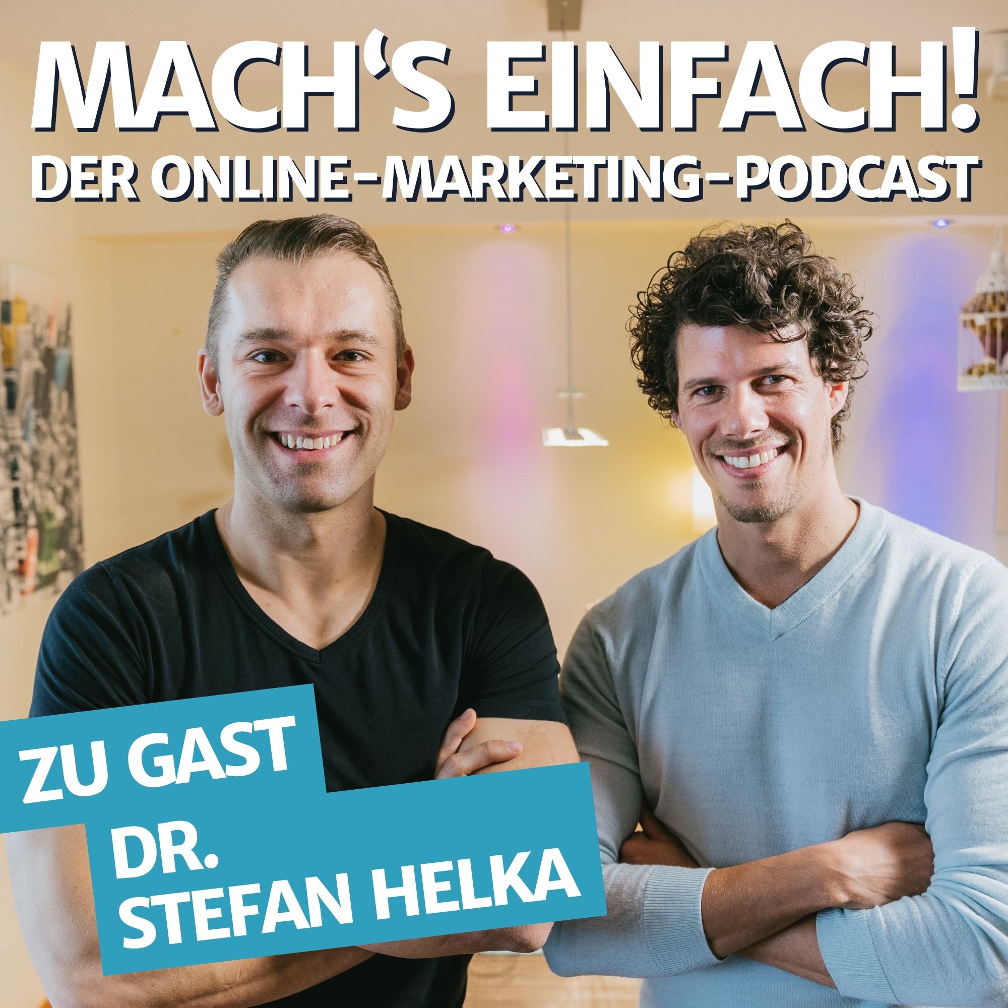 Mach‘s einfach - Der Online-Marketing-Podcast mit Bastian Sens