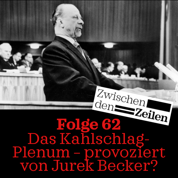Folge 62: Zwischen den Zeilen 5: Das Kahlschlag-Plenum – provoziert von Jurek Becker? episode artwork
