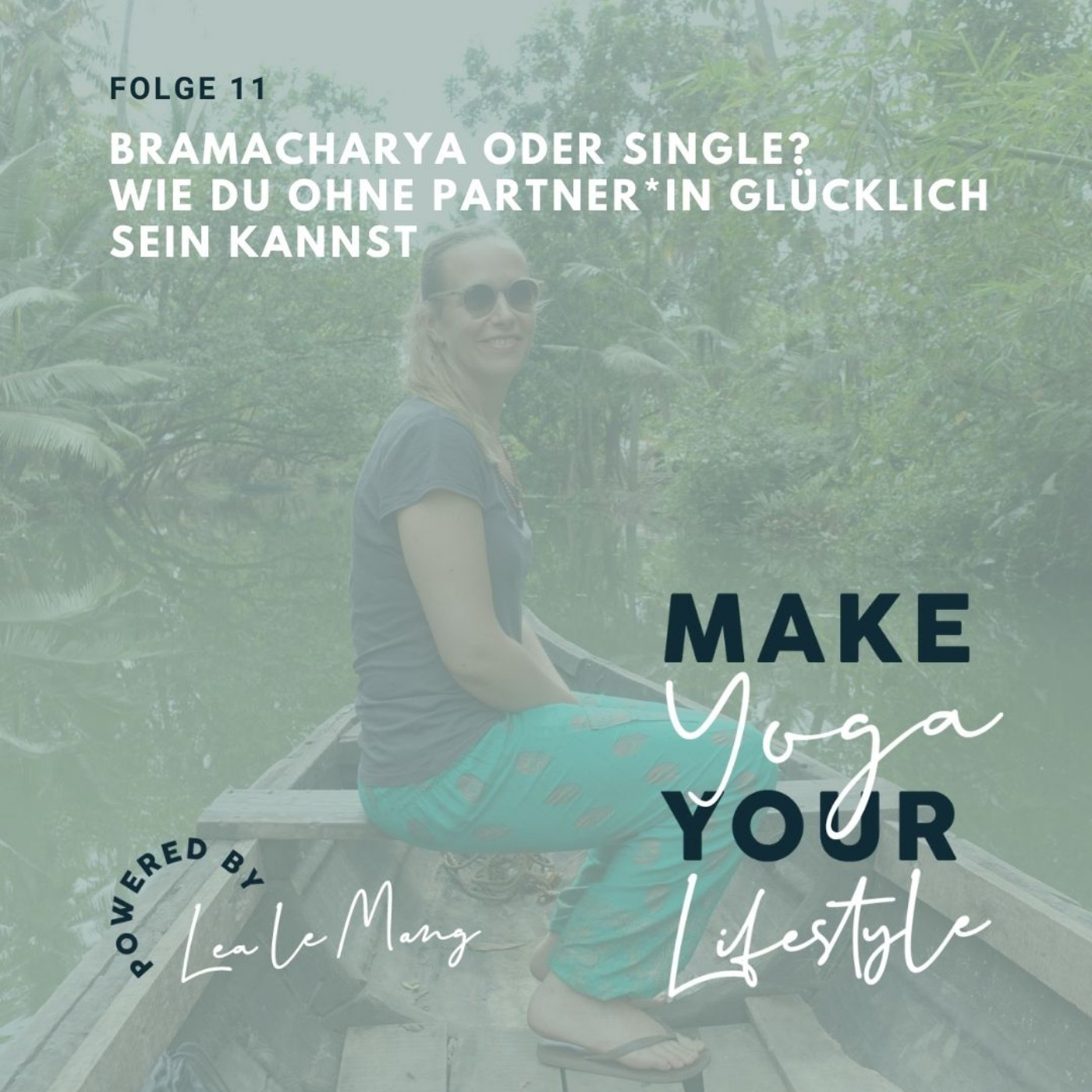 Make Yoga Your Lifestyle - Dein Podcast für mehr Yoga im Alltag
